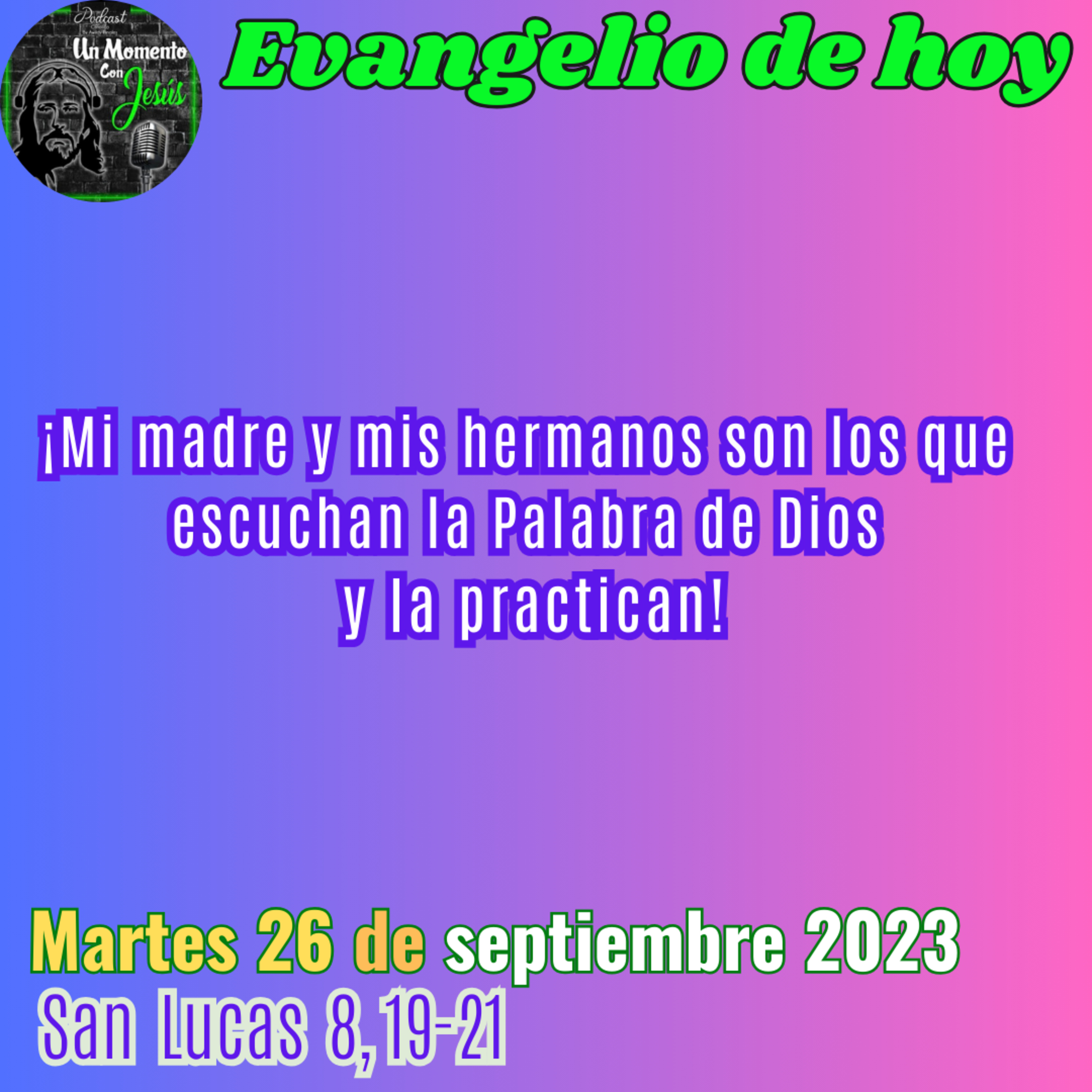 Evangelio martes 26 de septiembre 2023 | Mi madre y mis hermanos episode artwork