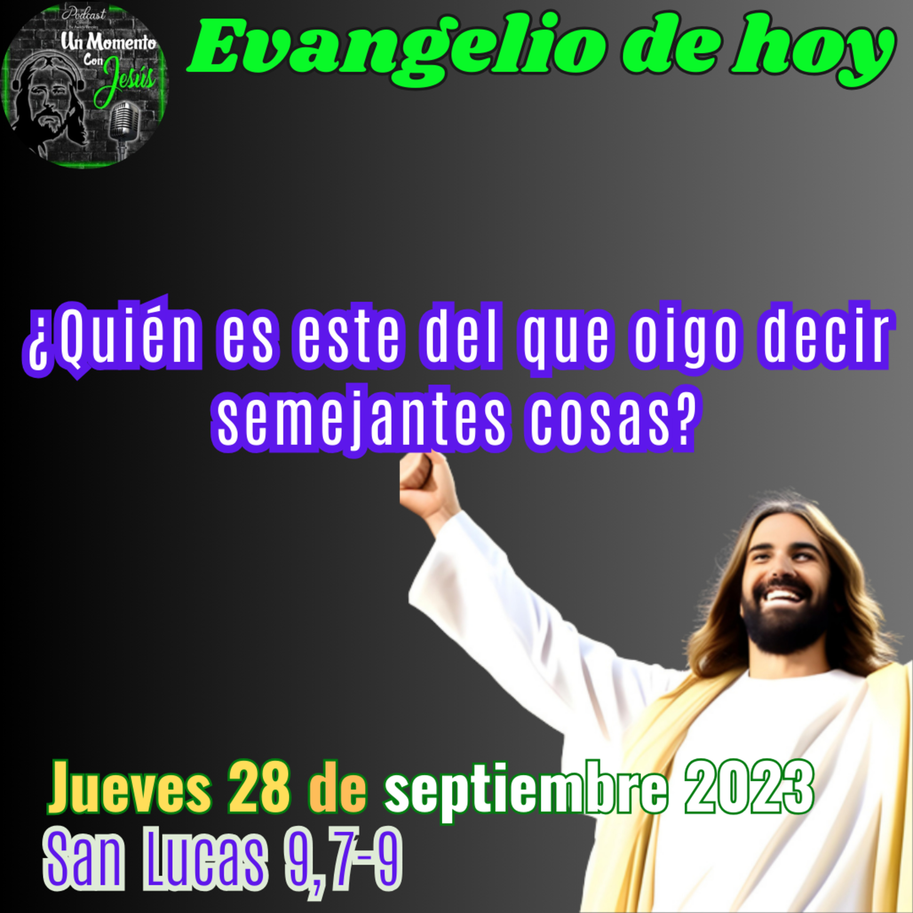 Evangelio jueves 28 de septiembre 2023 | ¿Quién es este? episode artwork