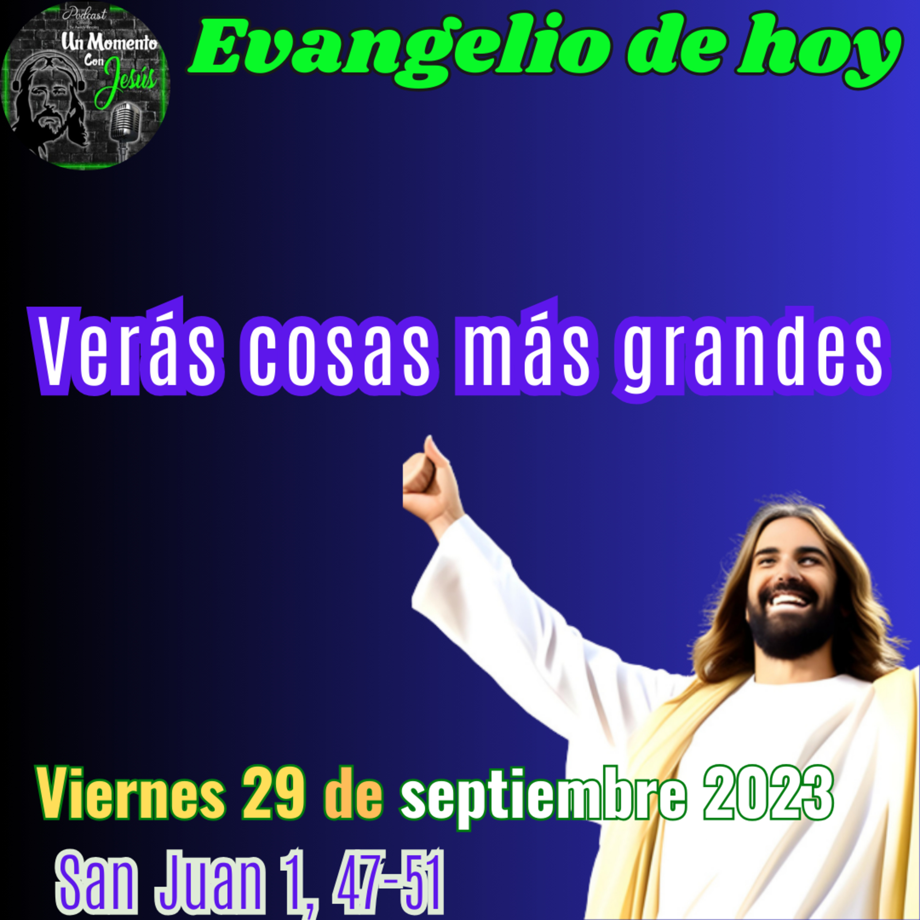 Evangelio viernes 29 de septiembre 2023 | Verás cosas más grandes episode artwork