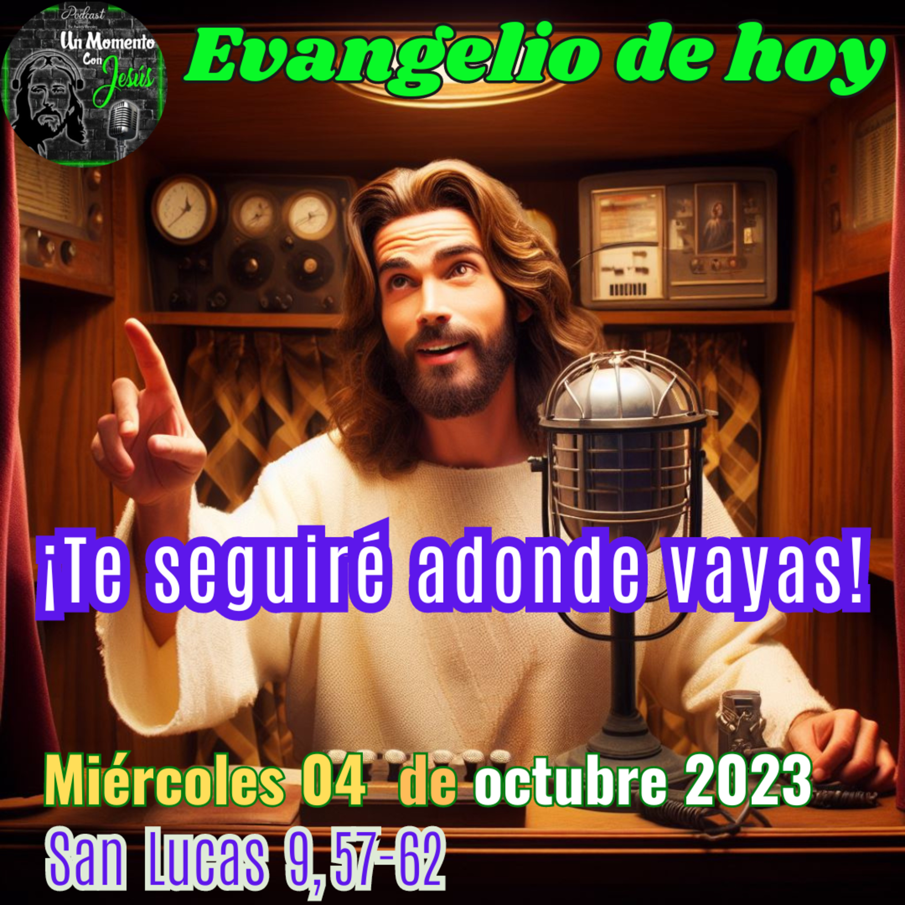 Evangelio de hoy miércoles 04 de octubre 2023 | ¡Te seguiré adonde vayas! episode artwork