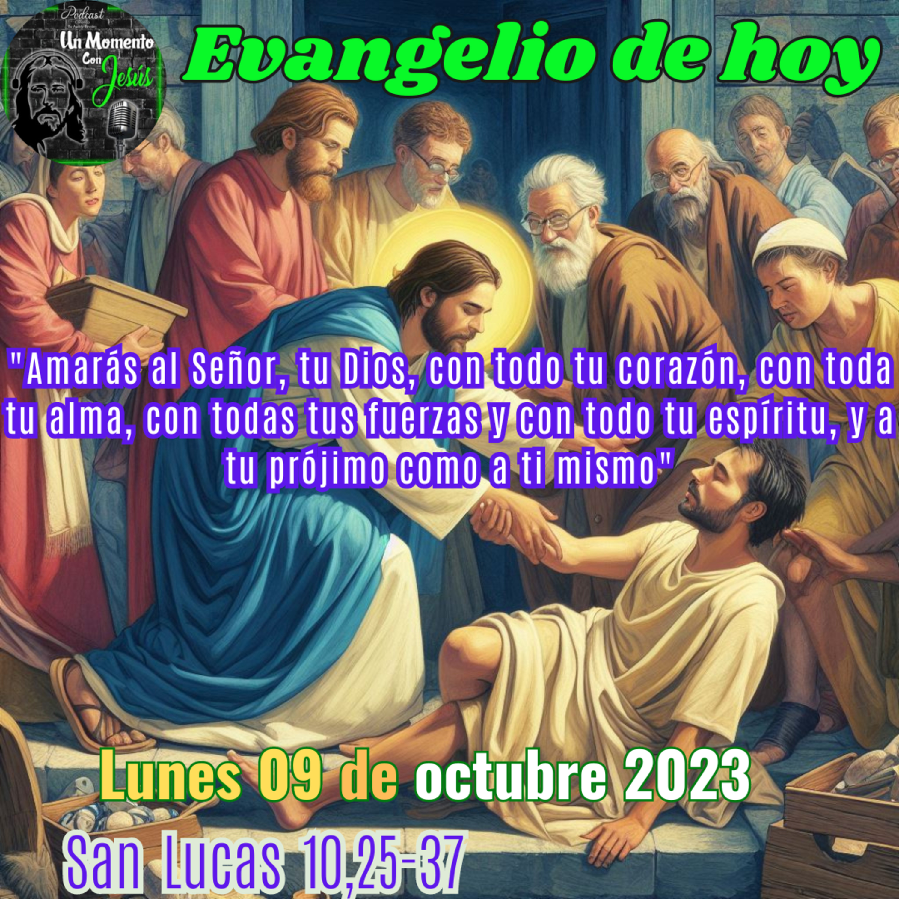 Evangelio de hoy lunes 09 de octubre 2023 | Amor a Dios y al prójimo episode artwork