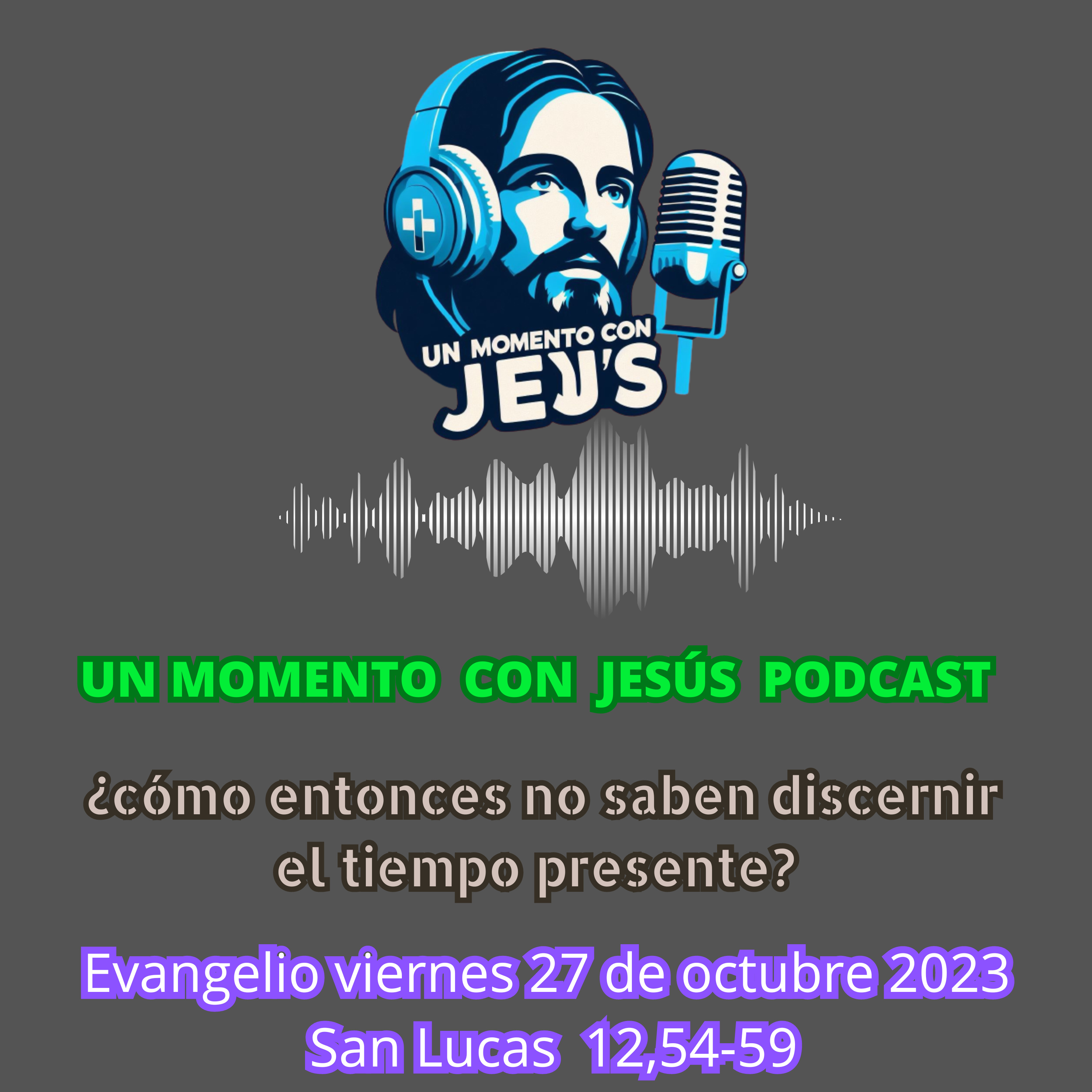 EVANGELIO DE HOY viernes 27 de octubre 2023 | Discernir los signos de los tiempos episode artwork