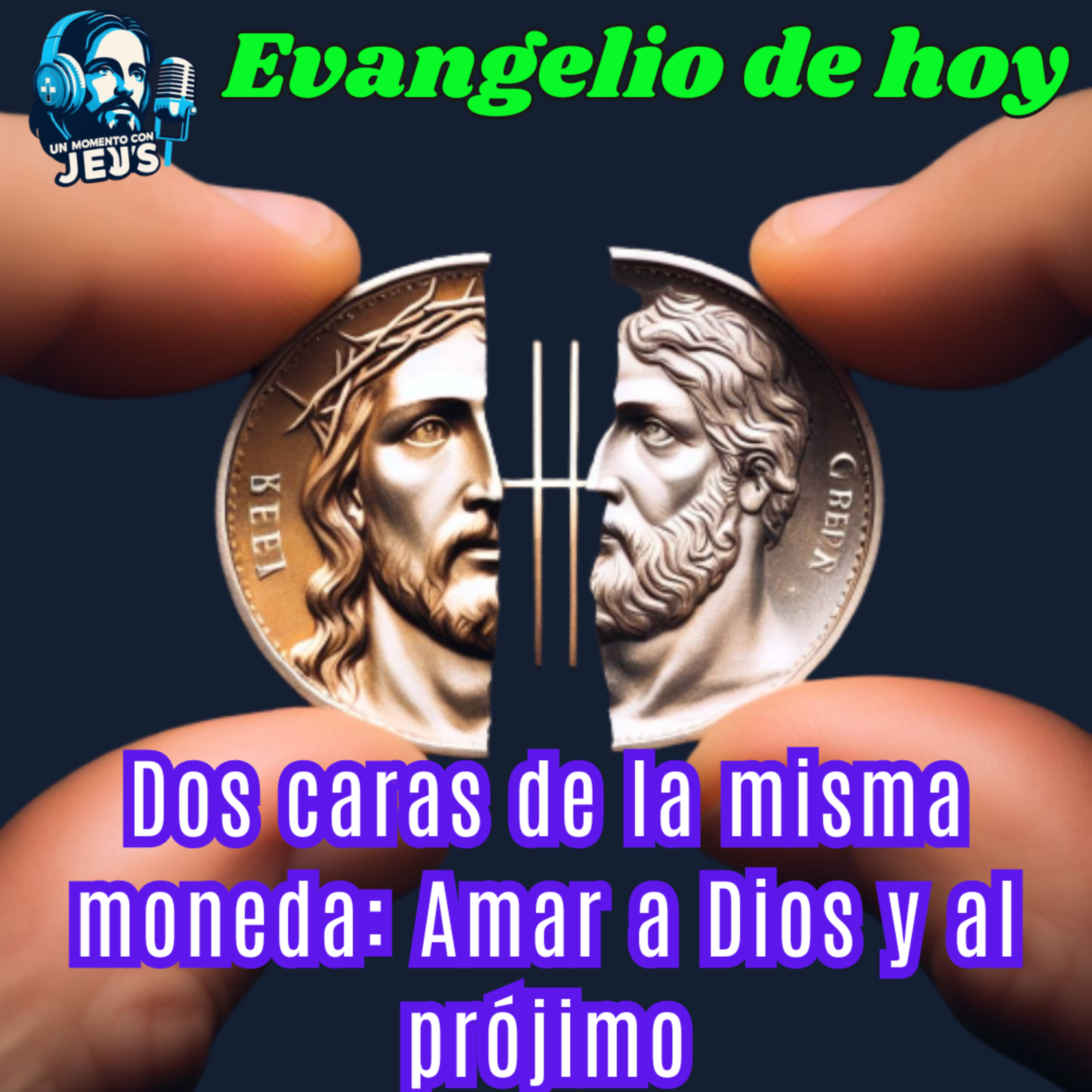 Dos caras de una misma moneda | Amar a Dios y al prójimo episode artwork