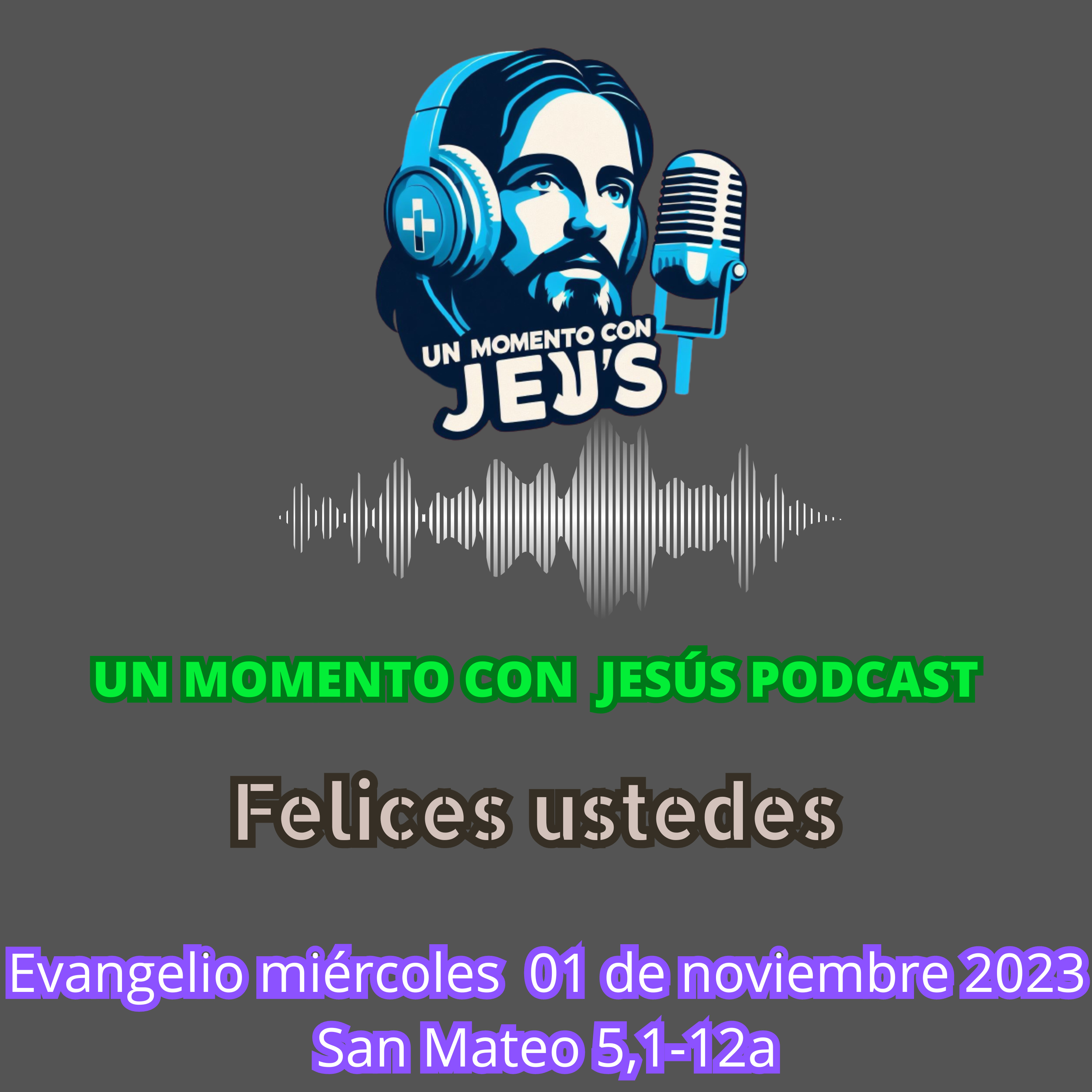 EVANGELIO DE HOY miércoles 01 de noviembre 2023 | Felices ustedes episode artwork