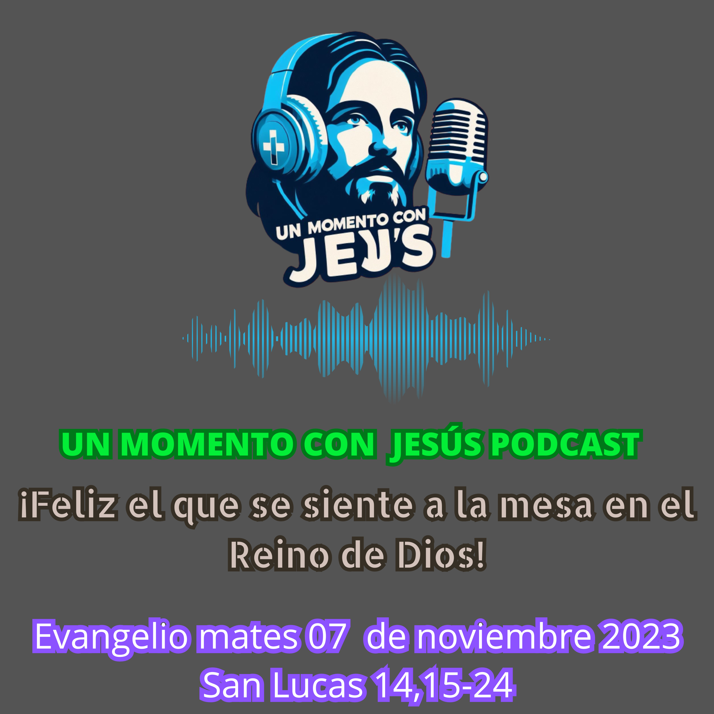 EVANGELIO DE HOY martes 7 de noviembre 2023 | Vengan, todo está preparado episode artwork