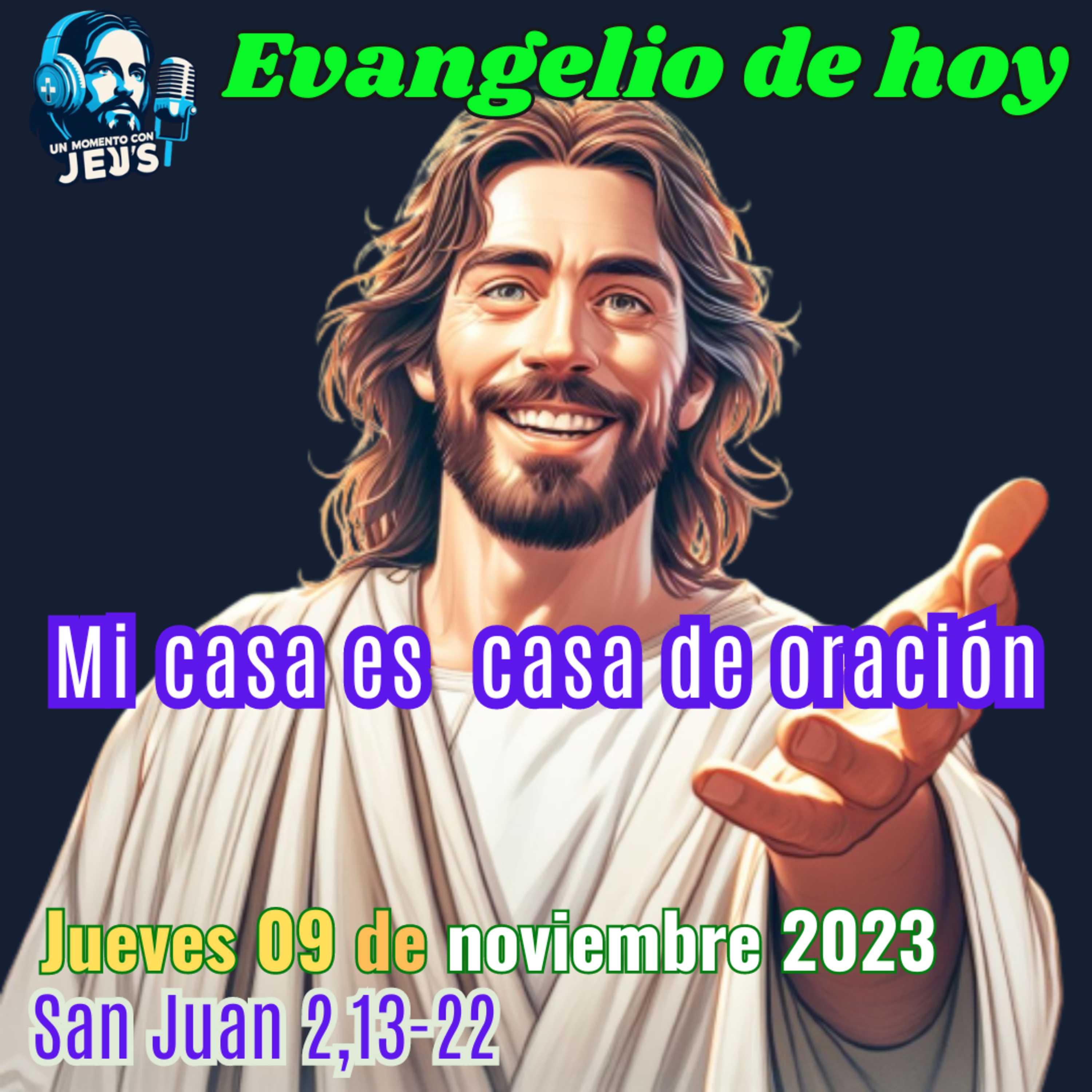 EVANGELIO DE HOY jueves 9 de novimebre 2023 | Mi casa es casa de oración episode artwork