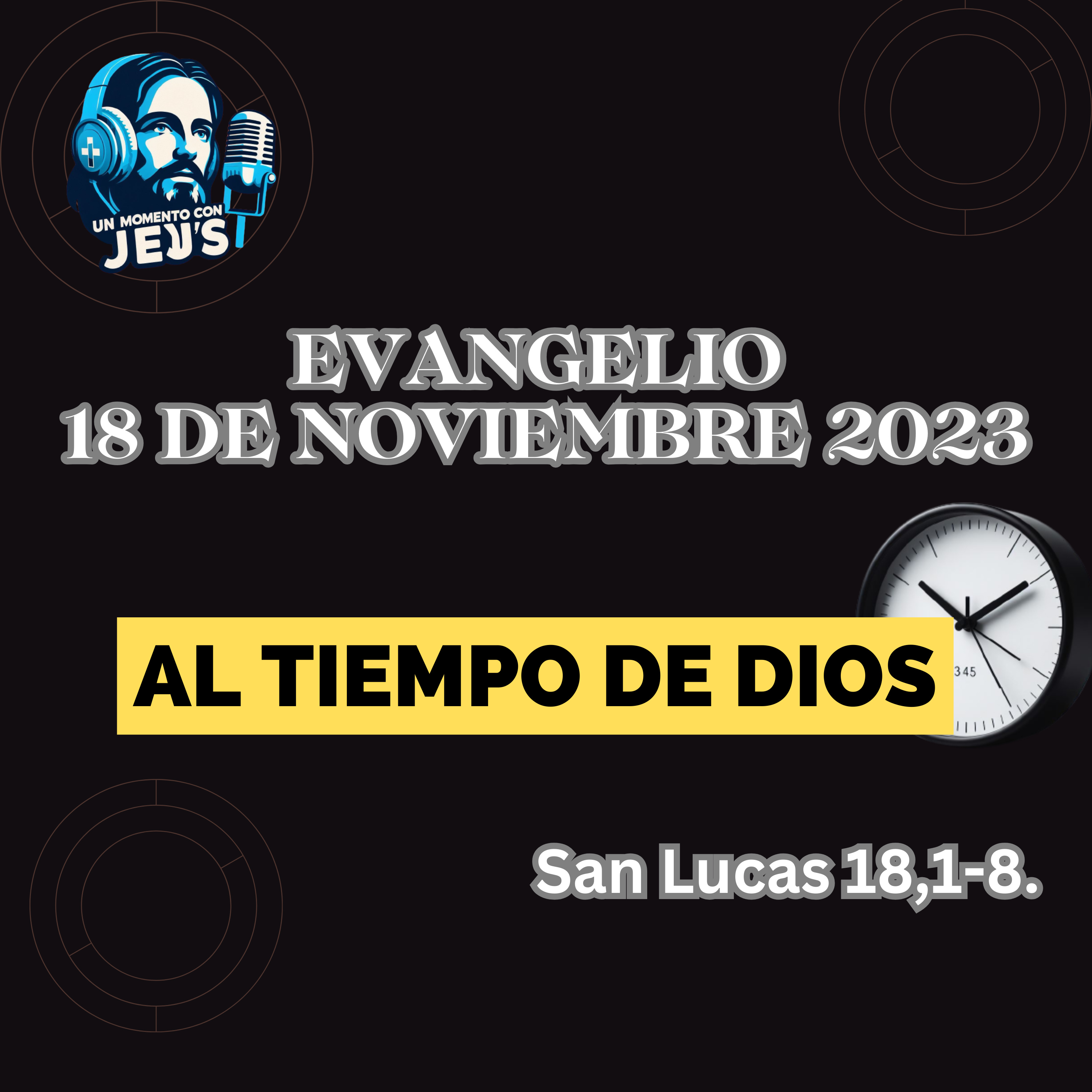 AL TIEMPO DE DIOS | Evangelio sábado 18 noviembre 2023 episode artwork