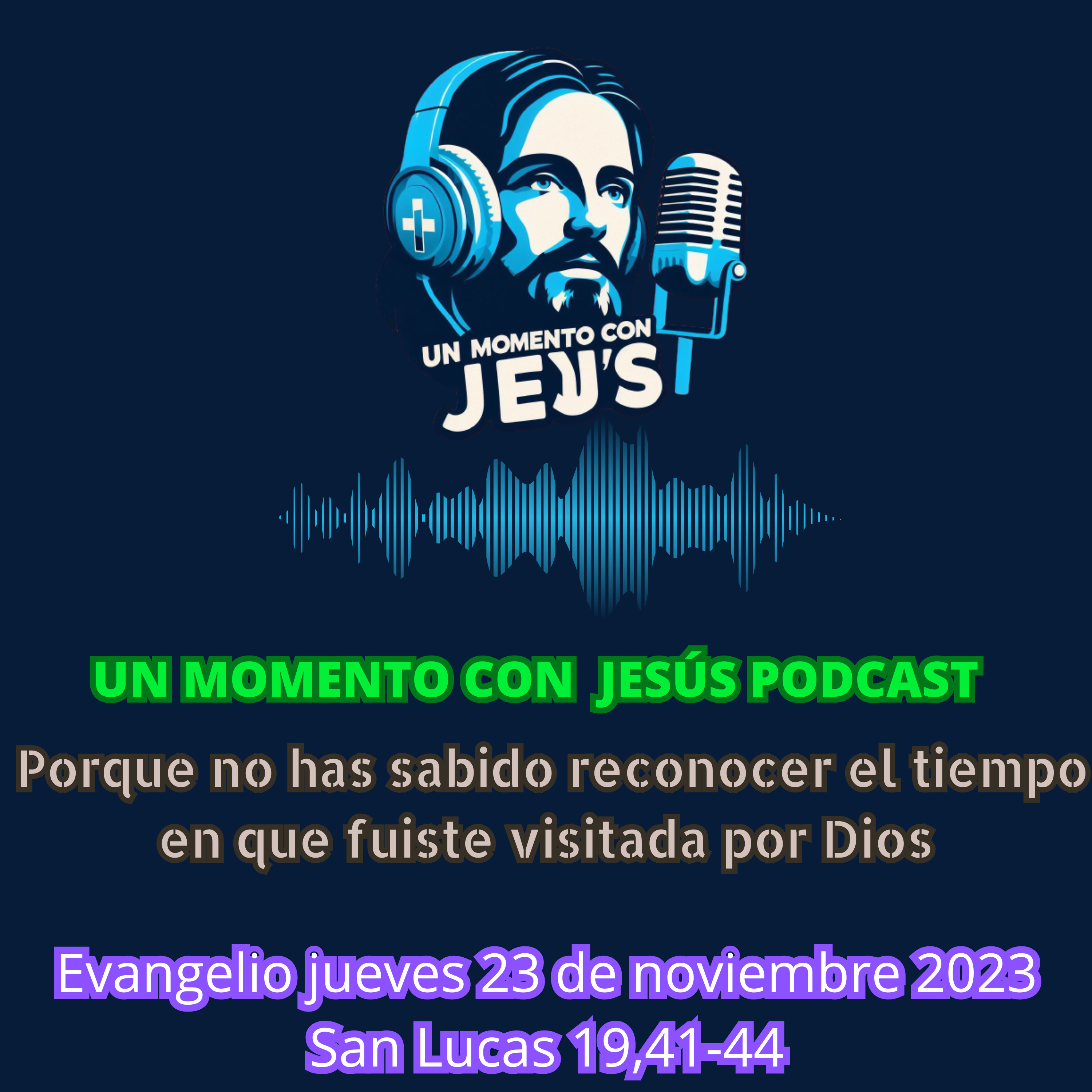 LA VISITA DE DIOS | Evangelio de hoy jueves 23 de noviembre 2023 episode artwork