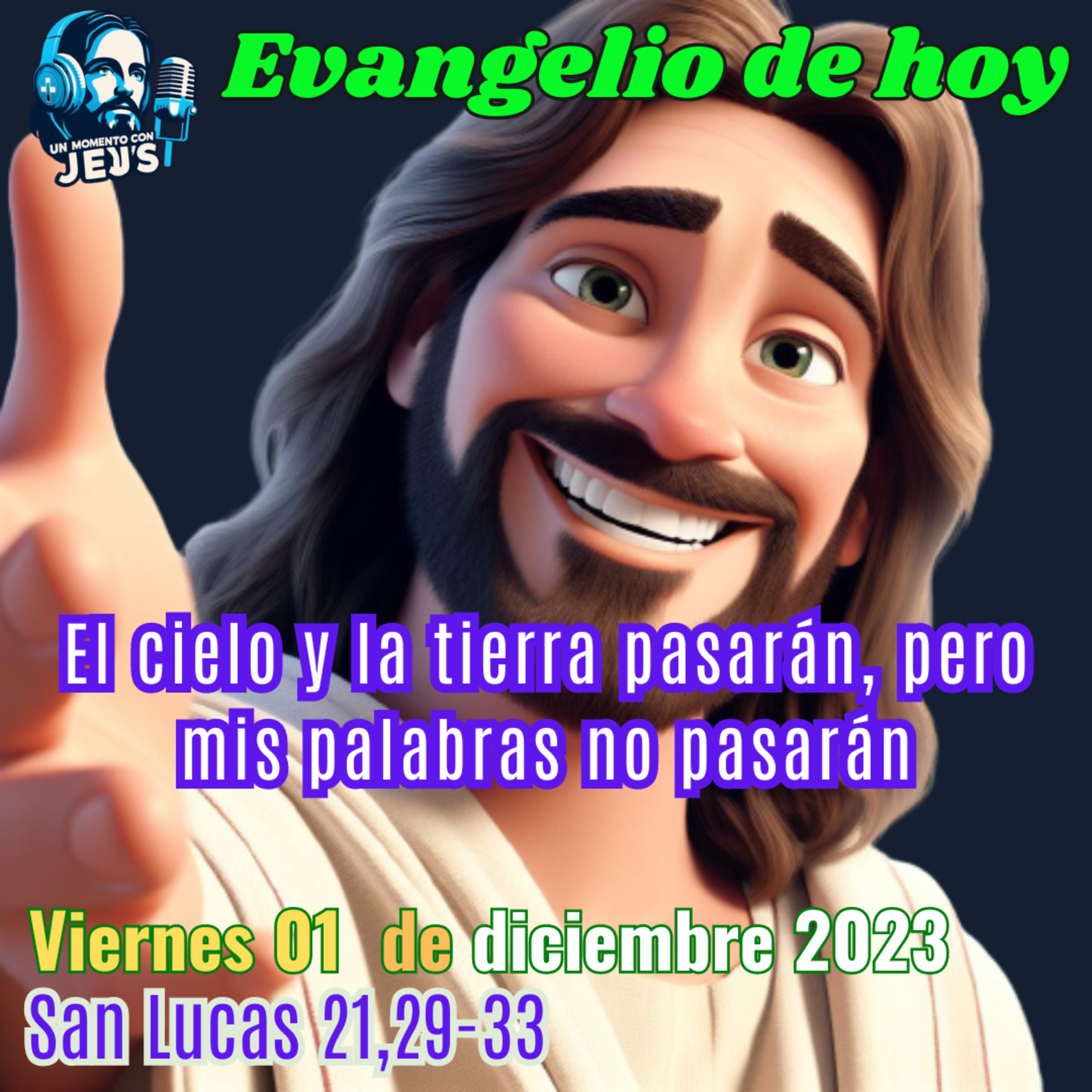 MIS PALABRAS NO PASARAN | Evangelio de hoy viernes 01 de diciembre 2023 episode artwork