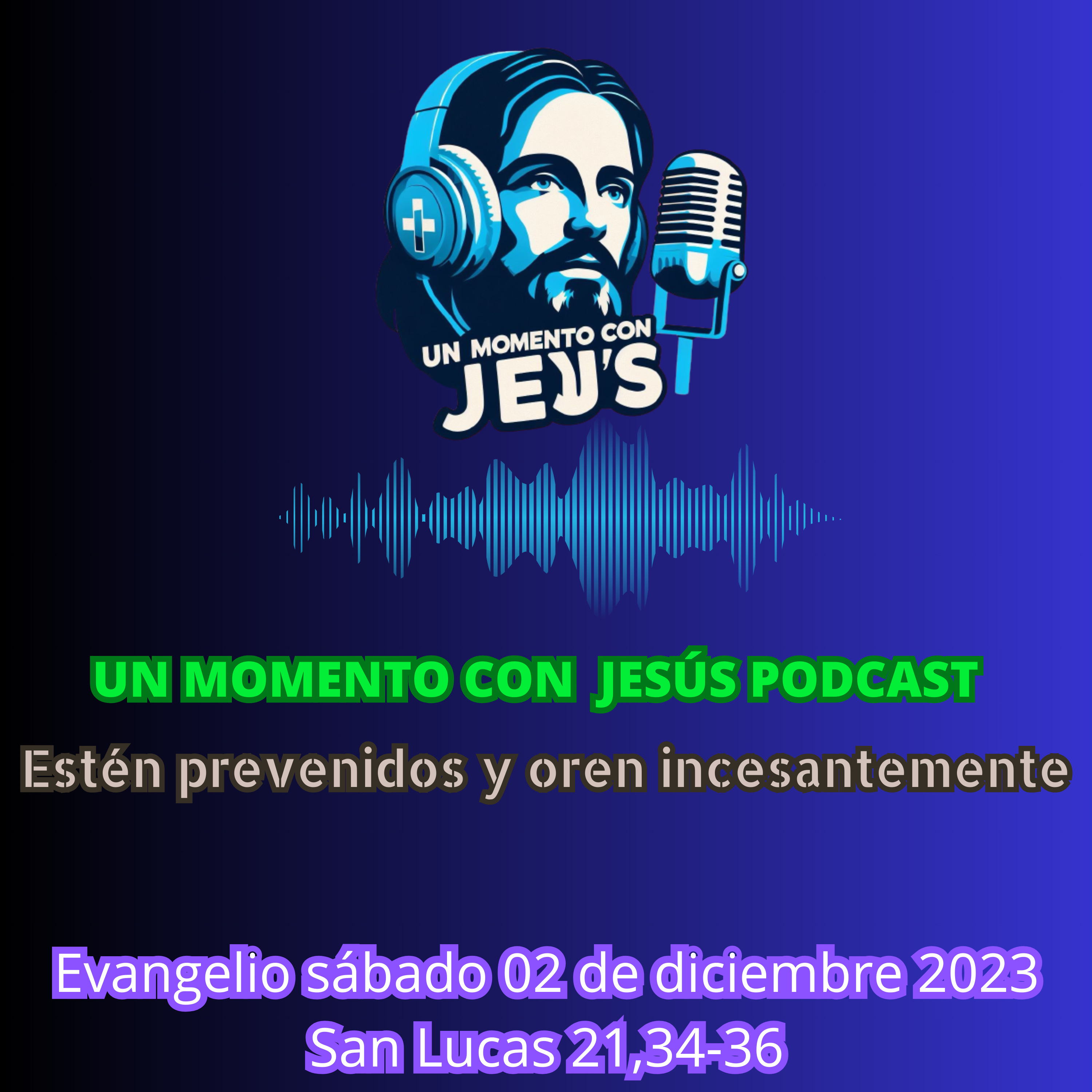 VIGILEN Y OREN | Evangelio de hoy sábado 03 de diciembre 2023 episode artwork