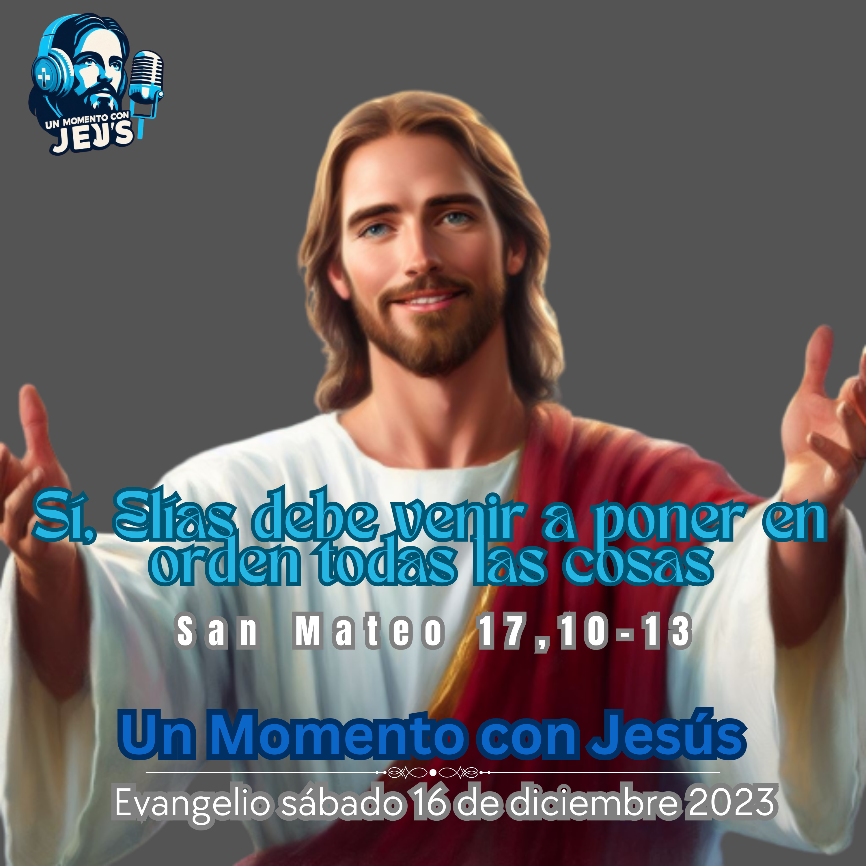 EVANGELIO DE HOY | Sábado 16 de diciembre 2023 |ELÍAS YA HA VENIDO episode artwork