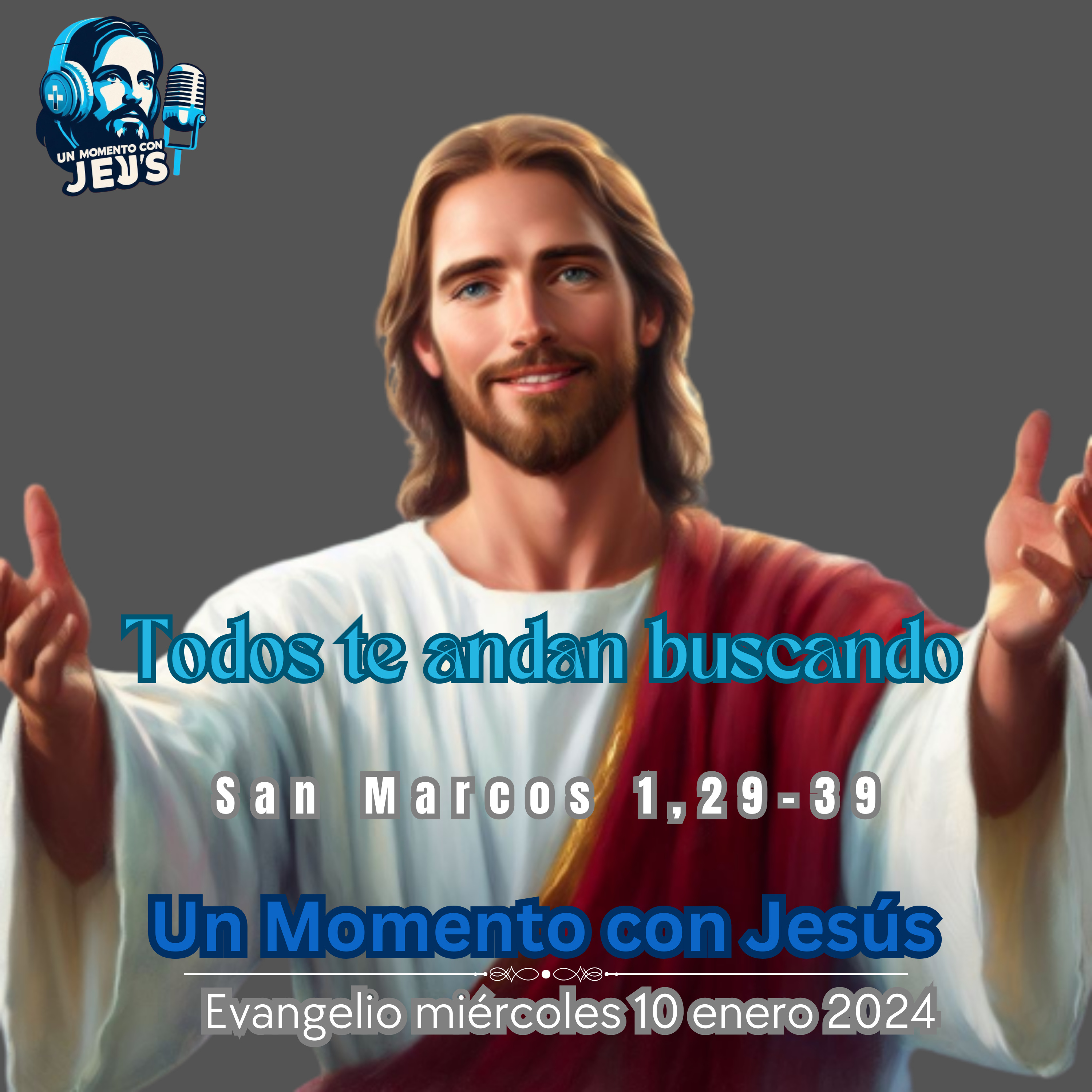 Todos buscan a Jesús | EVANGELIO DE HOY | miércoles 10 enero 2024 episode artwork