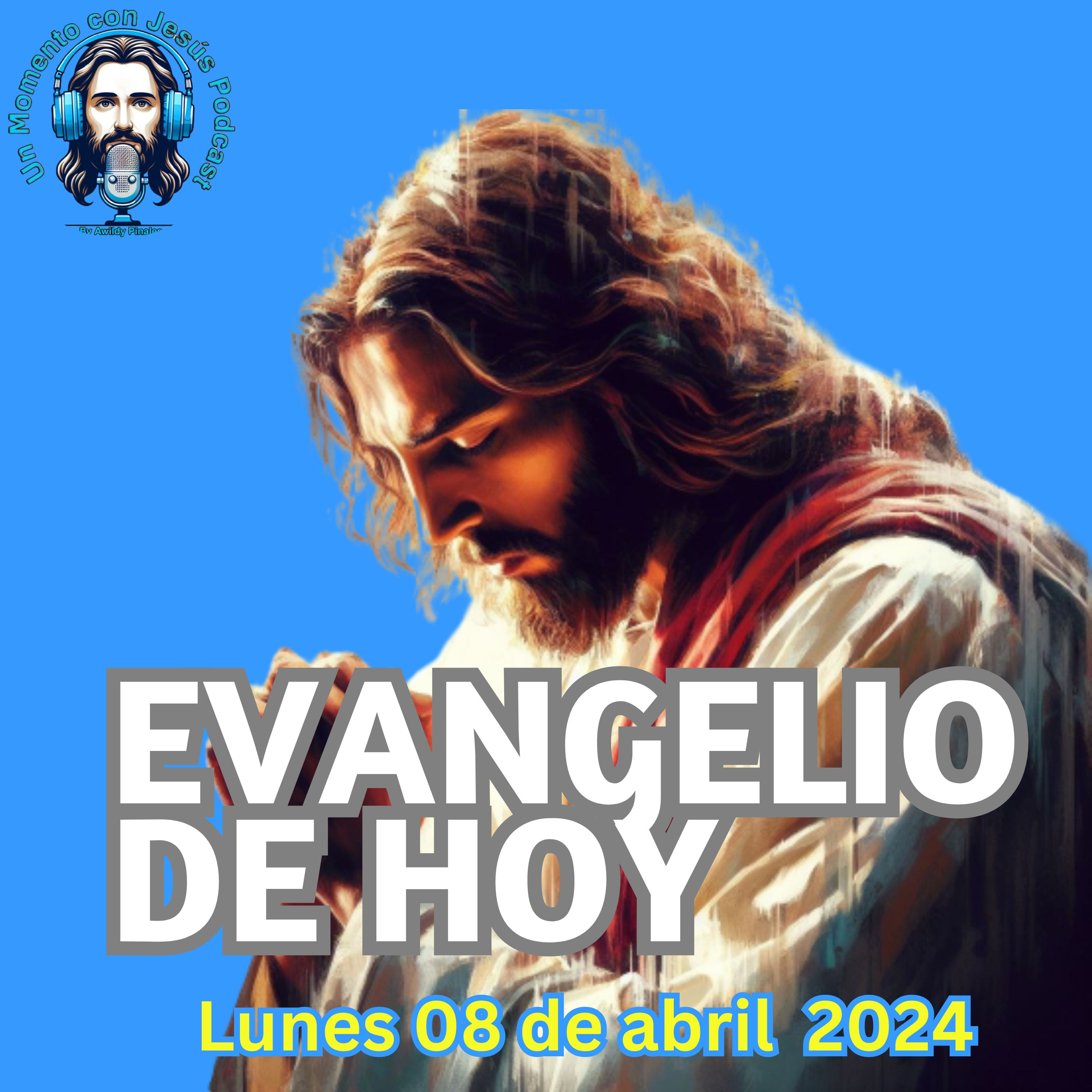 Evangelio de hoy LUNES 08 de abril 2024 | Reflexión y Oración episode artwork