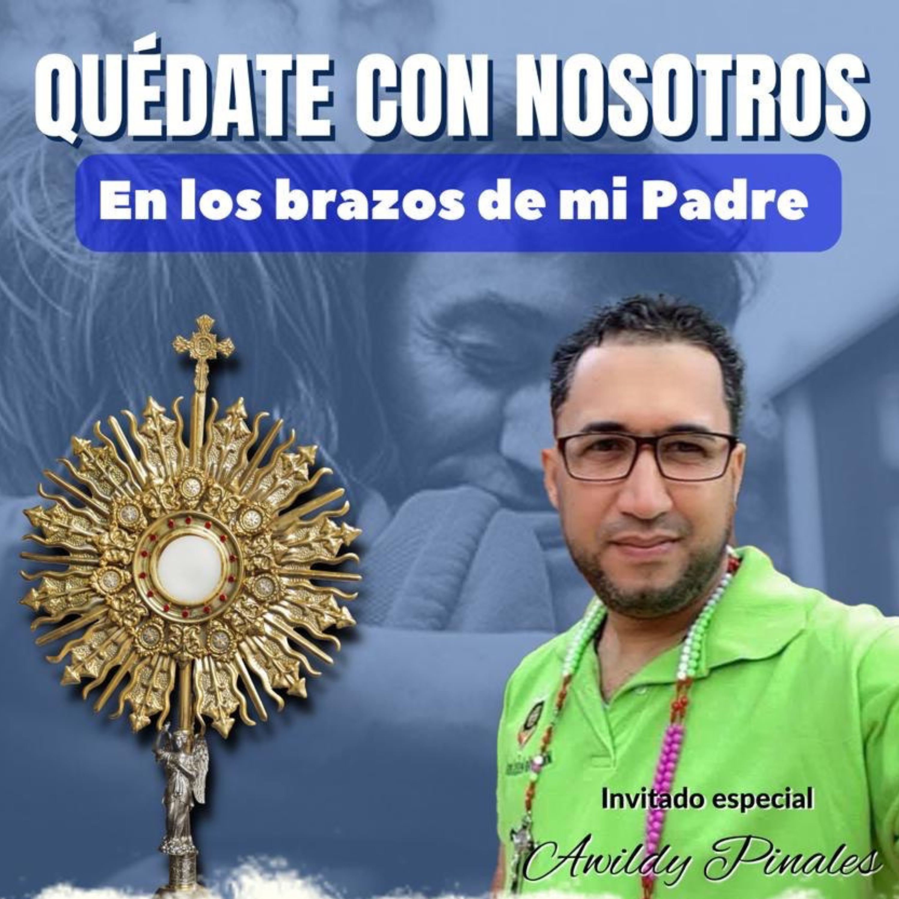  En los brazos de mi Padre | Comunidad Eucarística Quédate con Nosotros episode artwork