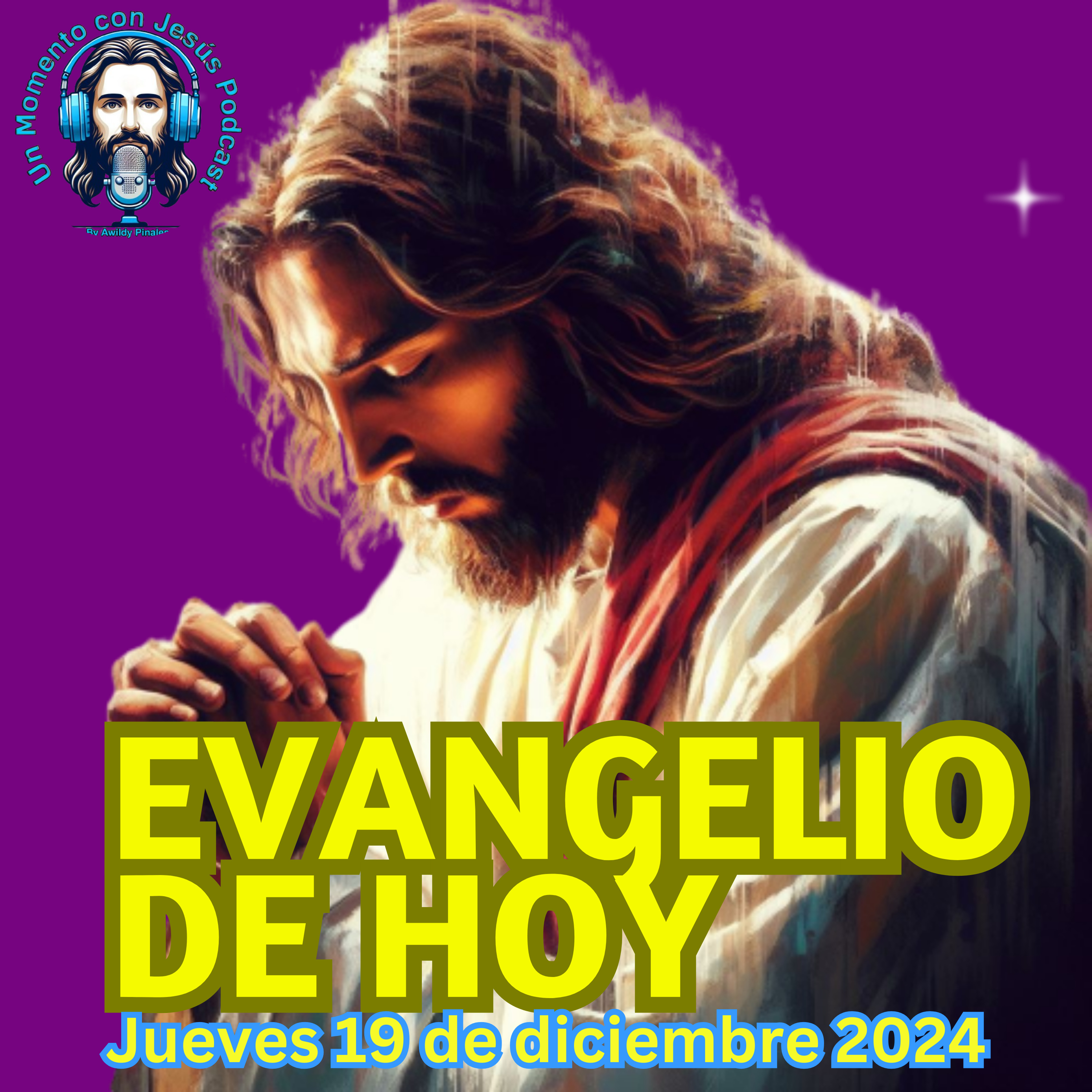 Evangelio de hoy JUEVES 19 de diciembre 2024 | Un Momento con Jesús | Reflexión y Oración episode artwork