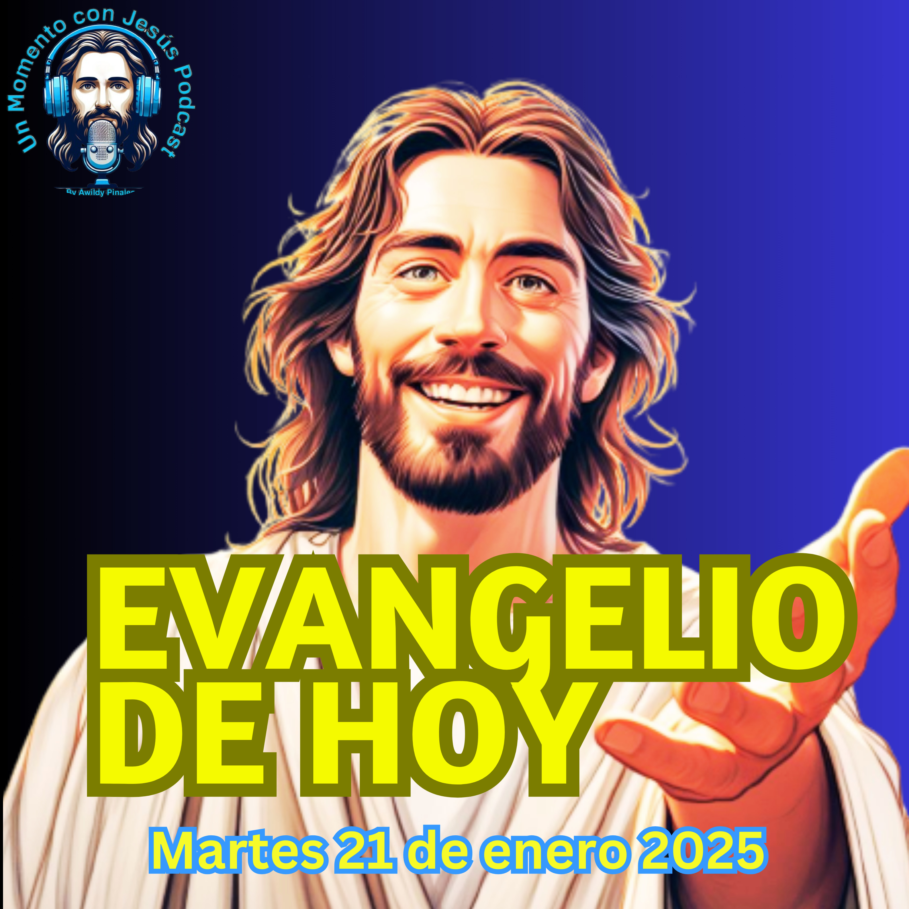 Evangelio de hoy MARTES 21 de enero 2025 | Un Momento con Jesús | Reflexión y oración episode artwork
