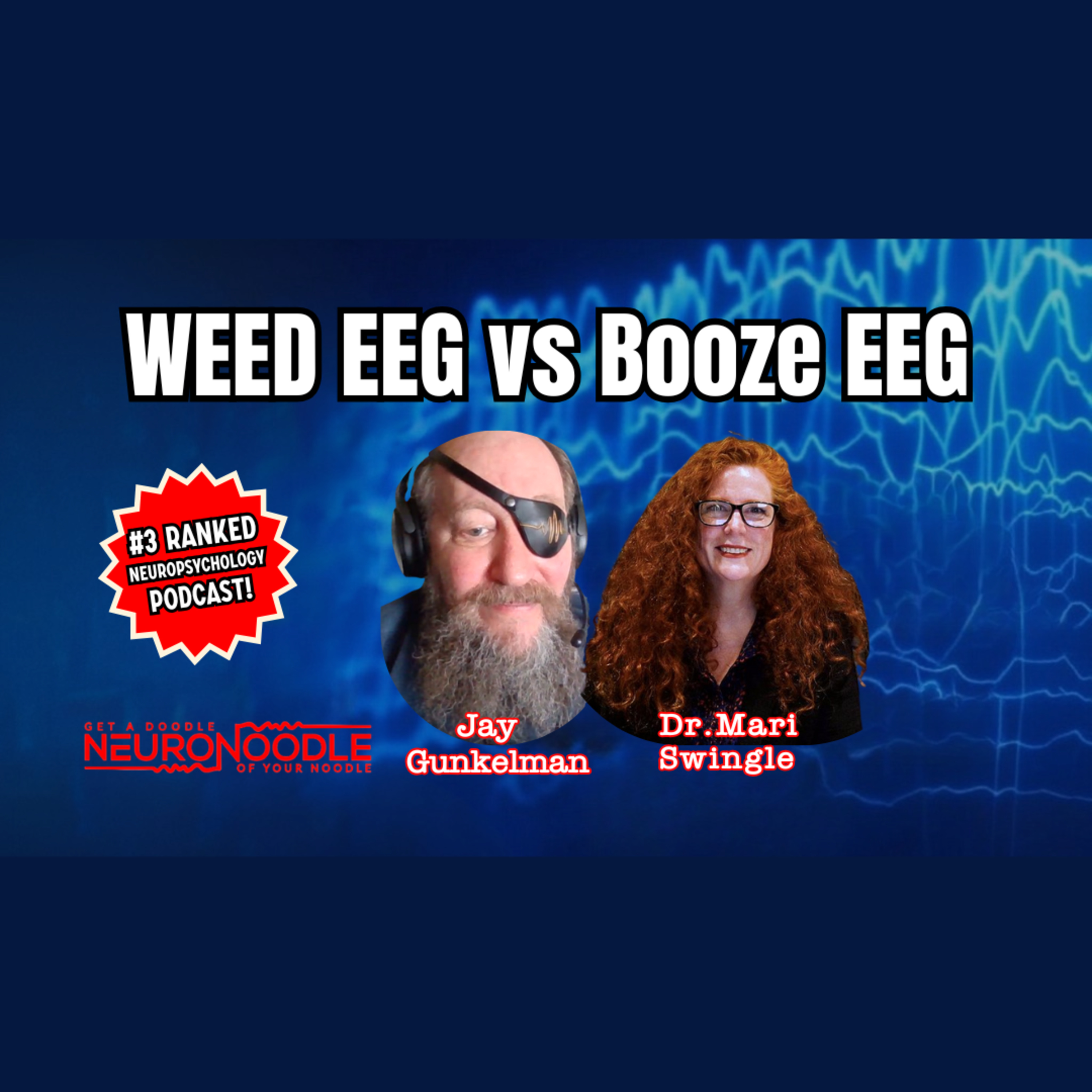 Delta Waves, Alpha Blocking, Psychedelics & Weed Effects | NeuroNoodle Neurofeedback Therapy Podcast