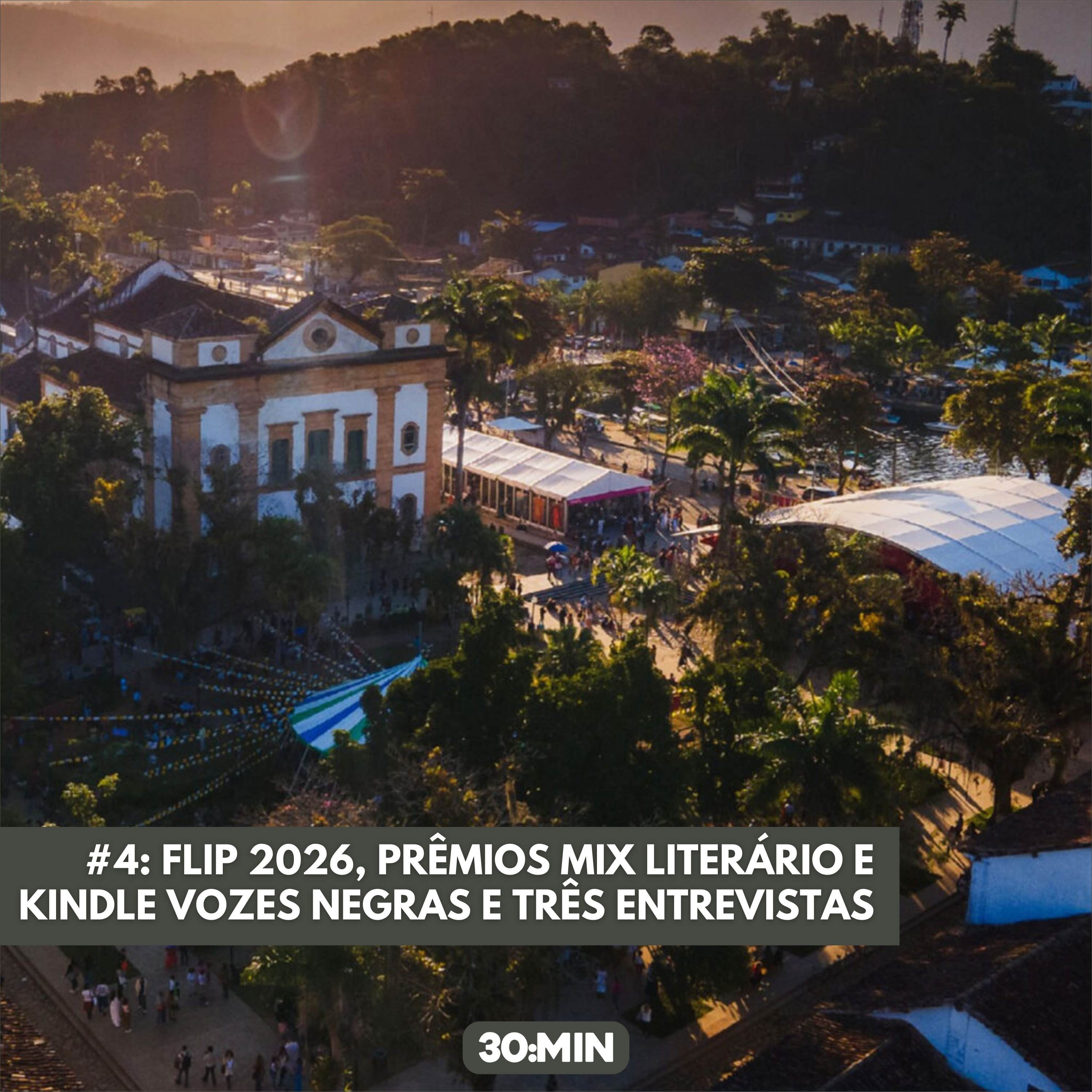 #4: FLIP 2026, prêmios Mix Literário e Kindle Vozes Negras e três entrevistas