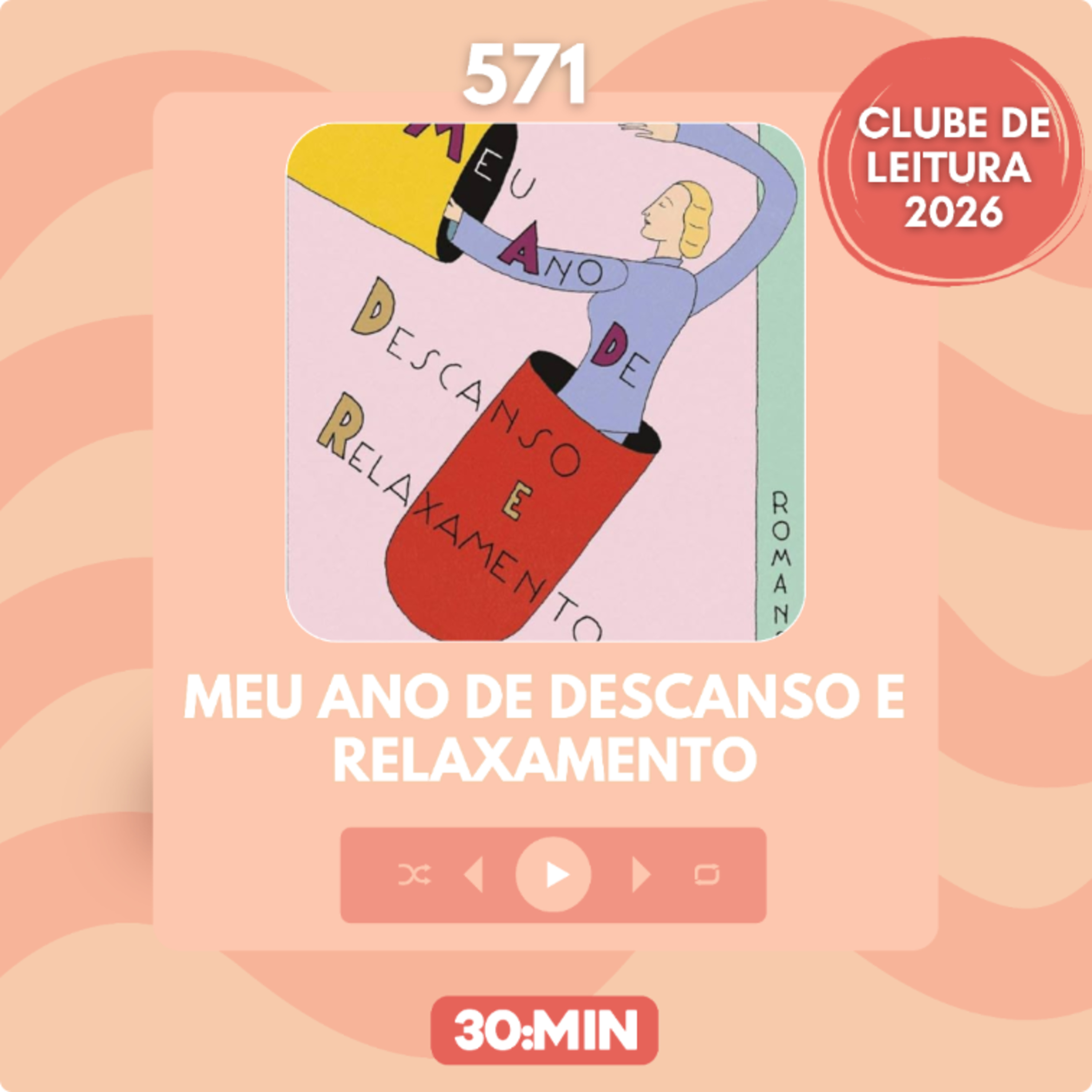 571: Meu ano de descanso e relaxamento