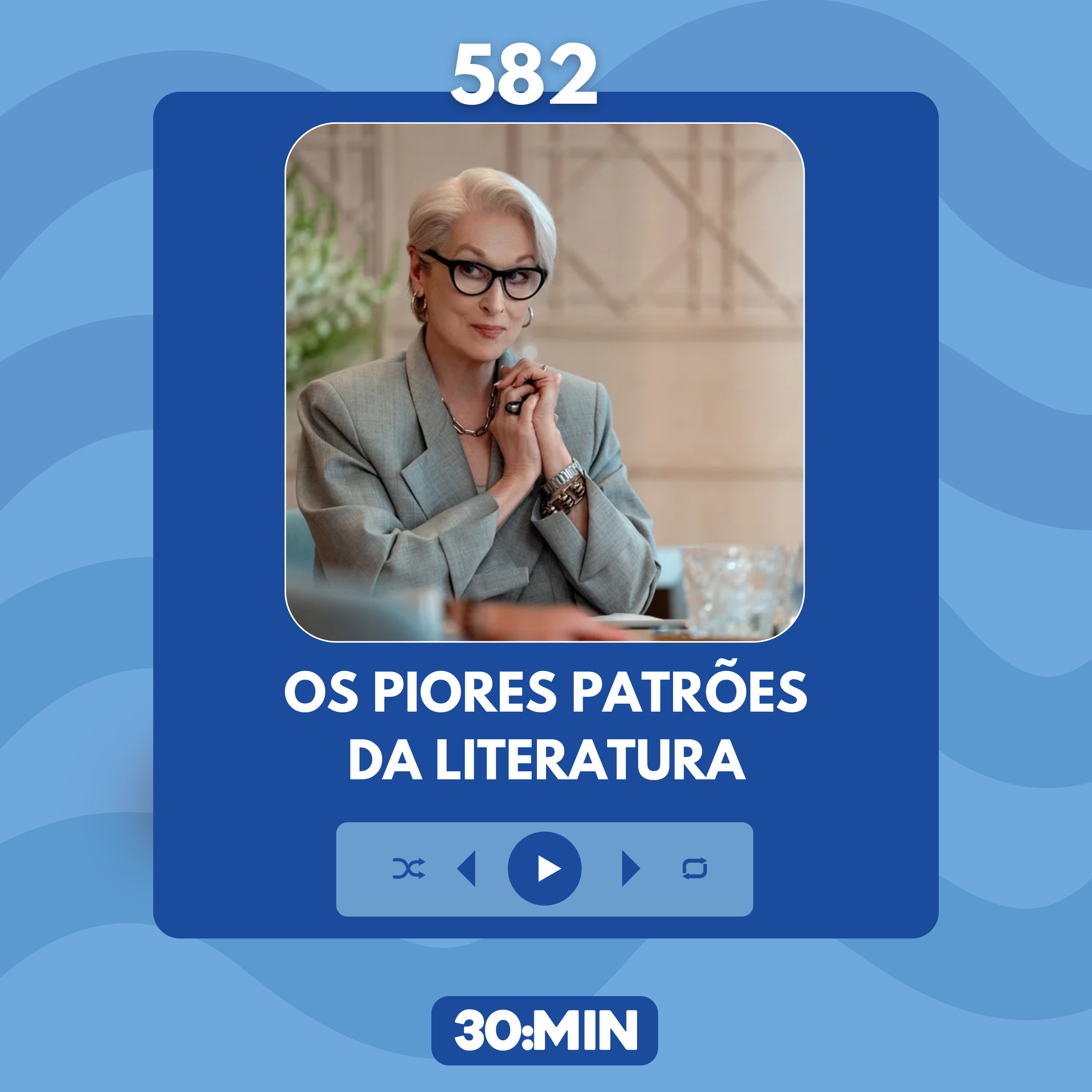 582: Os Piores Patrões da Literatura