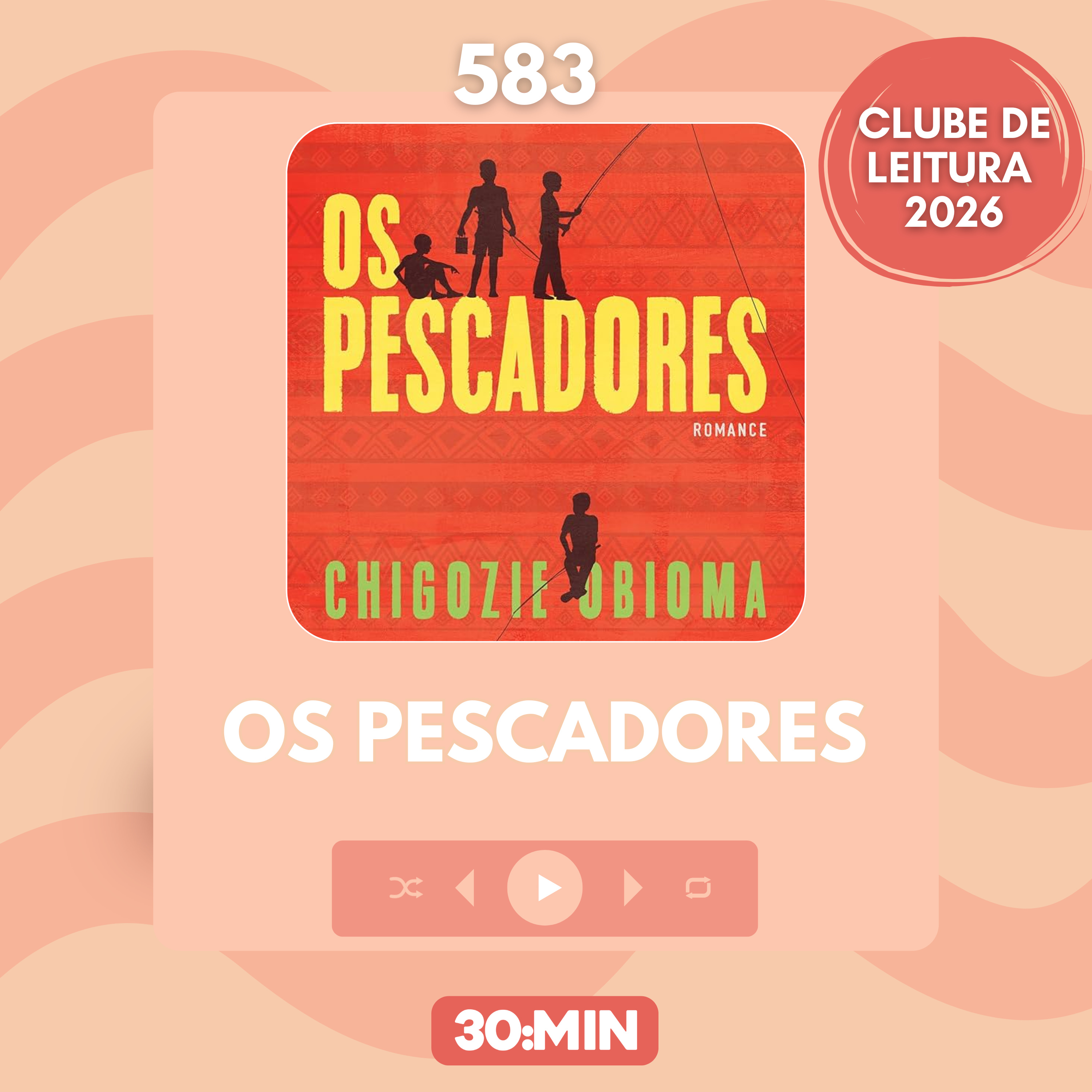 583: Os Pescadores, de Chigozie Obioma