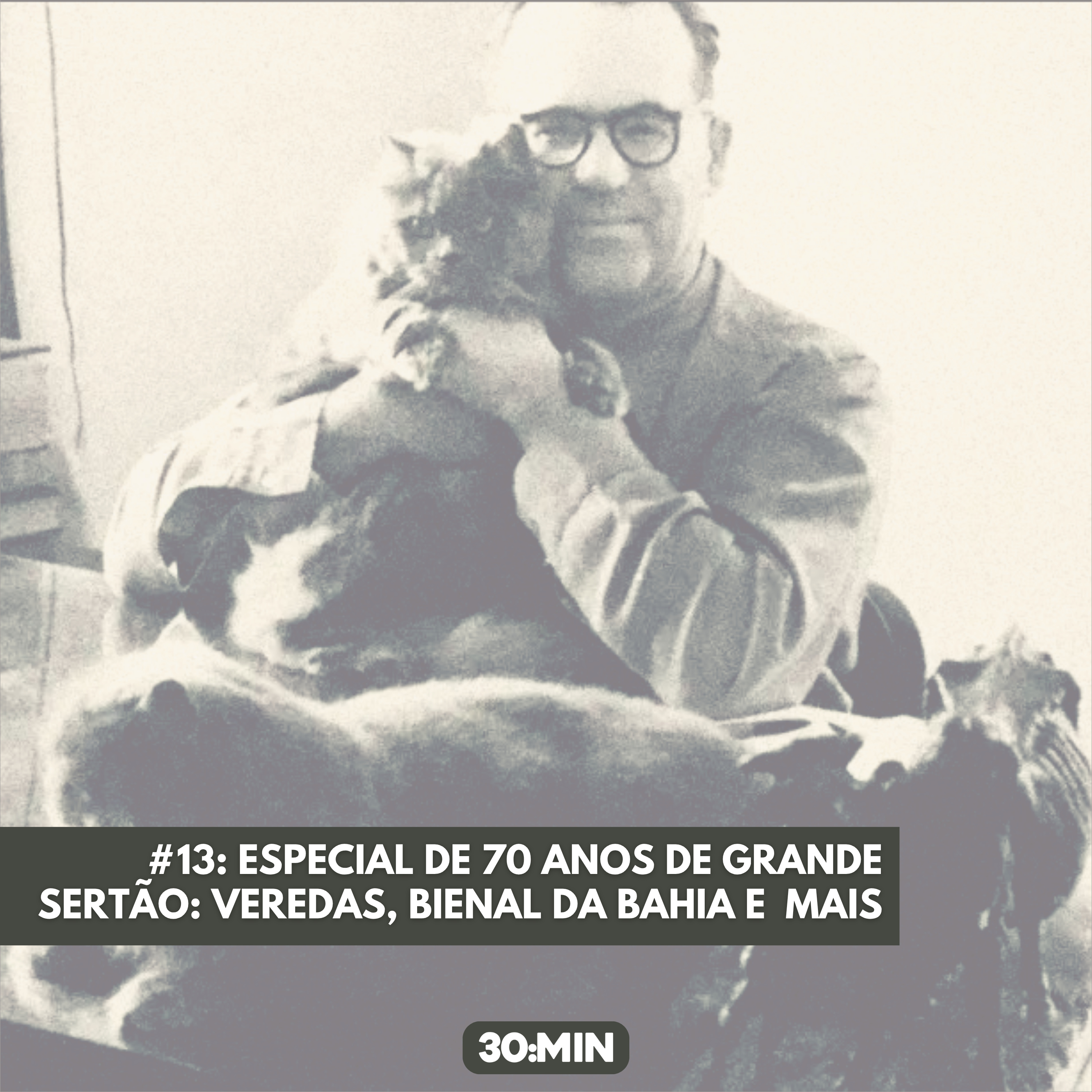 #13: Especial de 70 Anos de Grande Sertão Veredas, Bienal da Bahia e mais