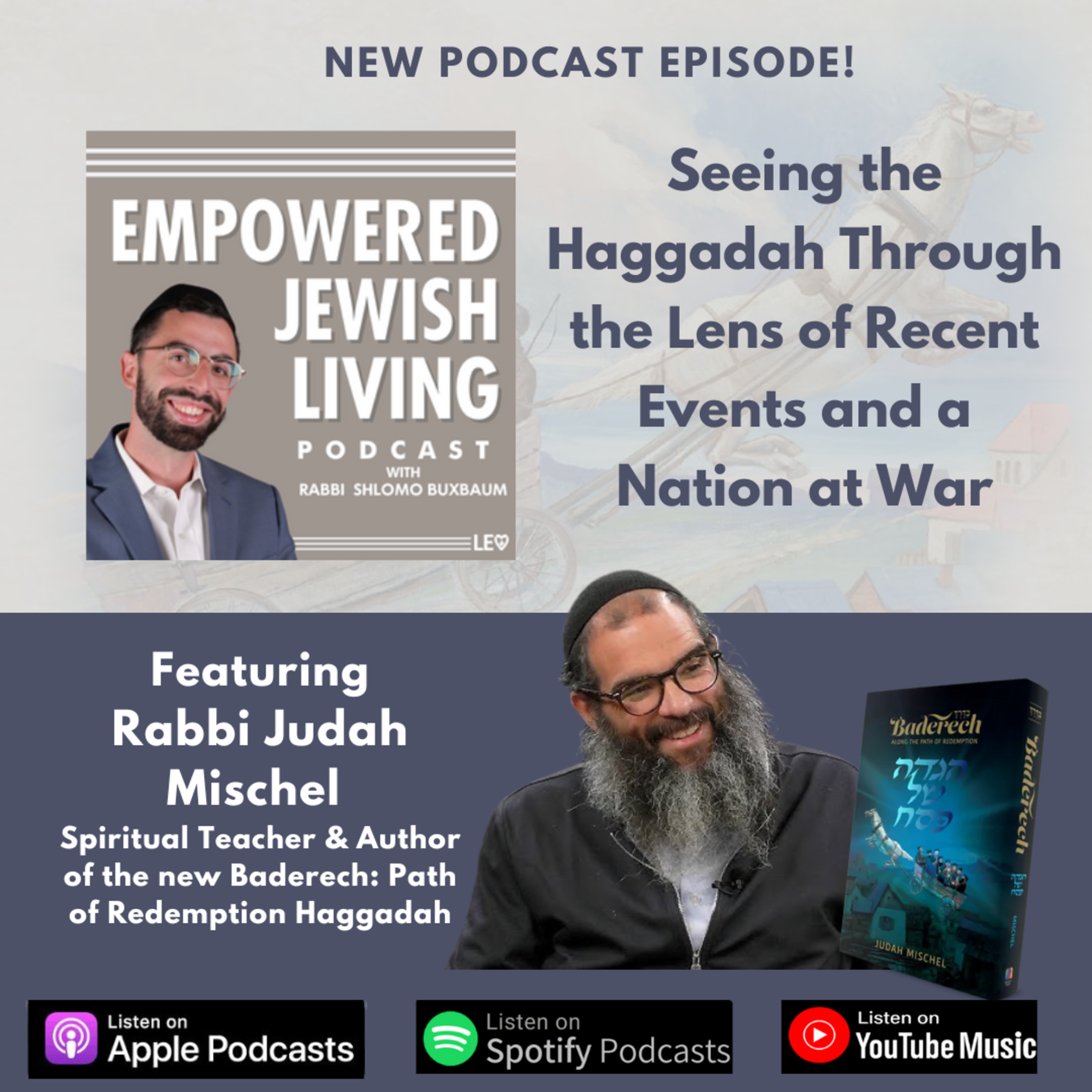 R' Judah Mischel: Seeing the Haggadah Through the Lens of Recent Events and a Nation at War