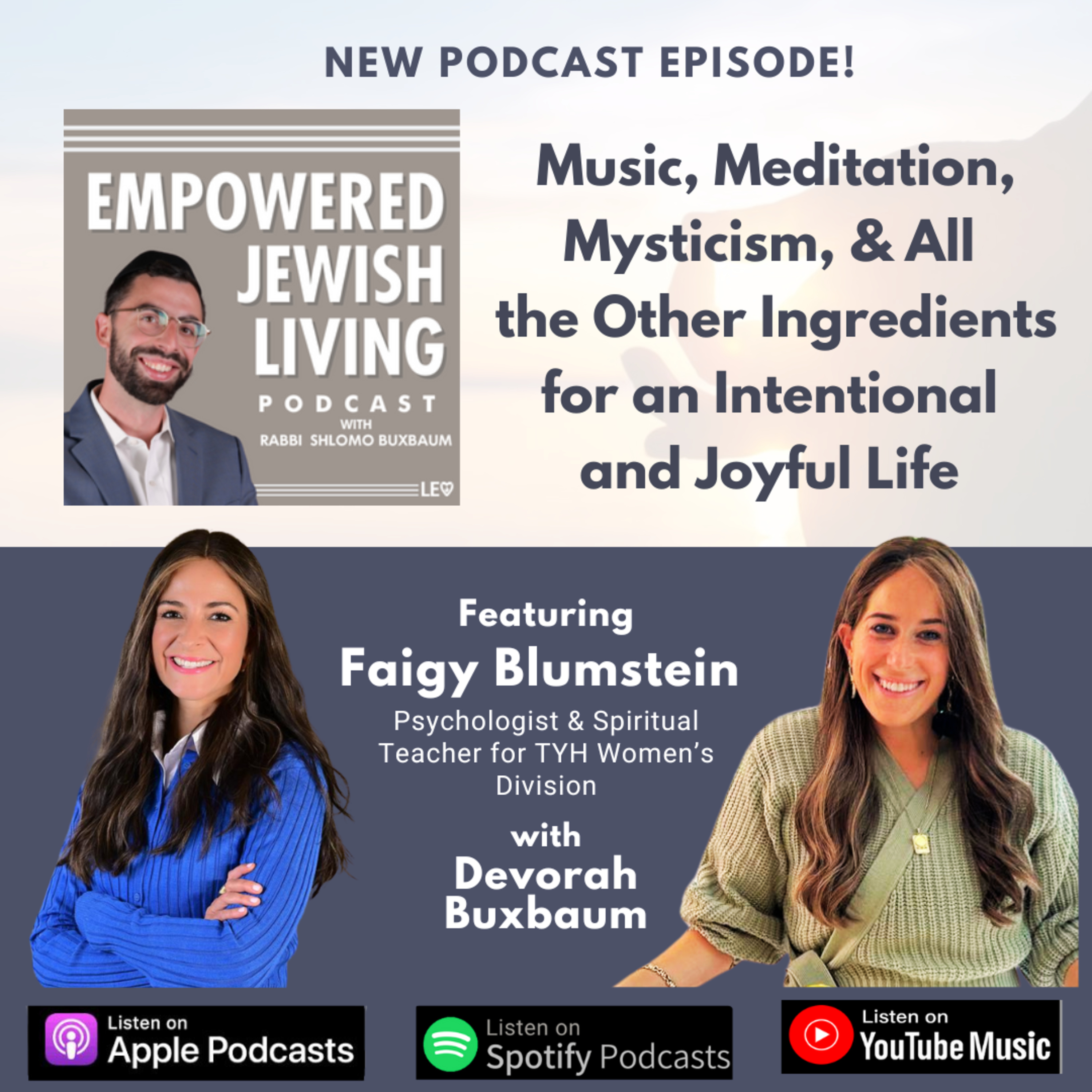 Faigy Blumstein: Music, Meditation, Mysticism, & All the Other Ingredients for an Intentional and Joyful Life
