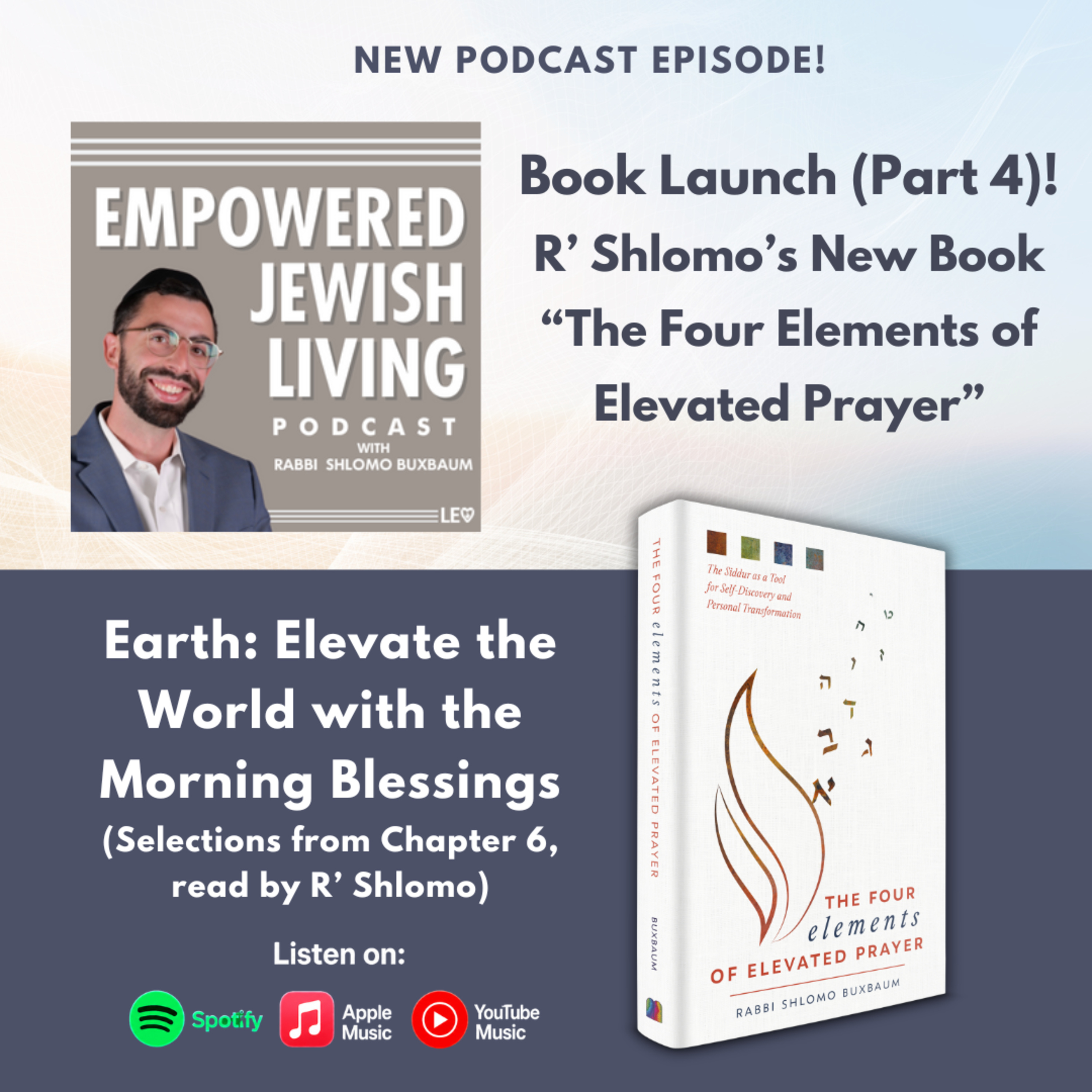 Book Launch (Part 4): Earth Element- Elevating the Physical World with the Morning Blessings episode artwork