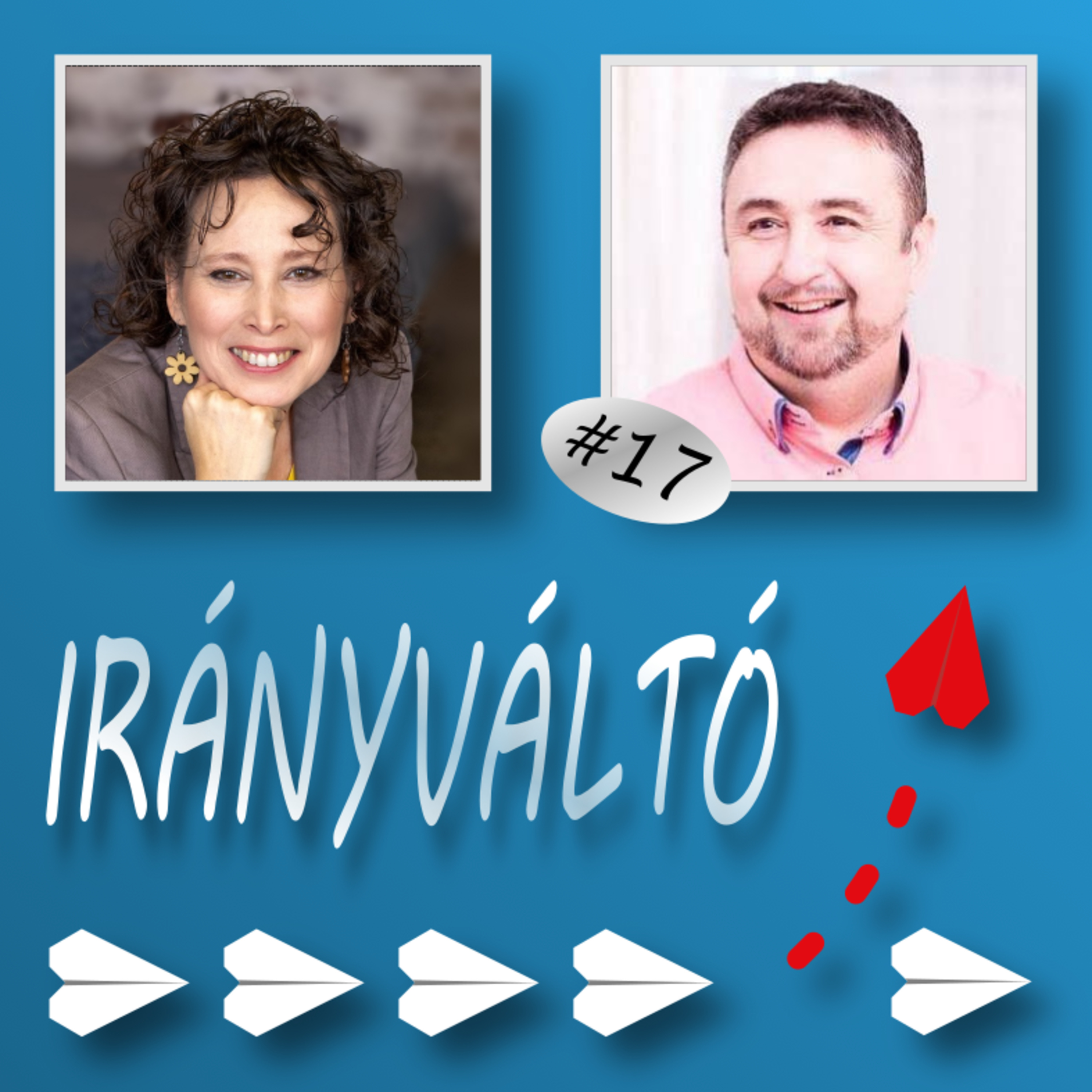 Irányváltó #17 – Hiszek a vállalkozókban – Interjú Varga István üzleti közösségépítővel episode artwork