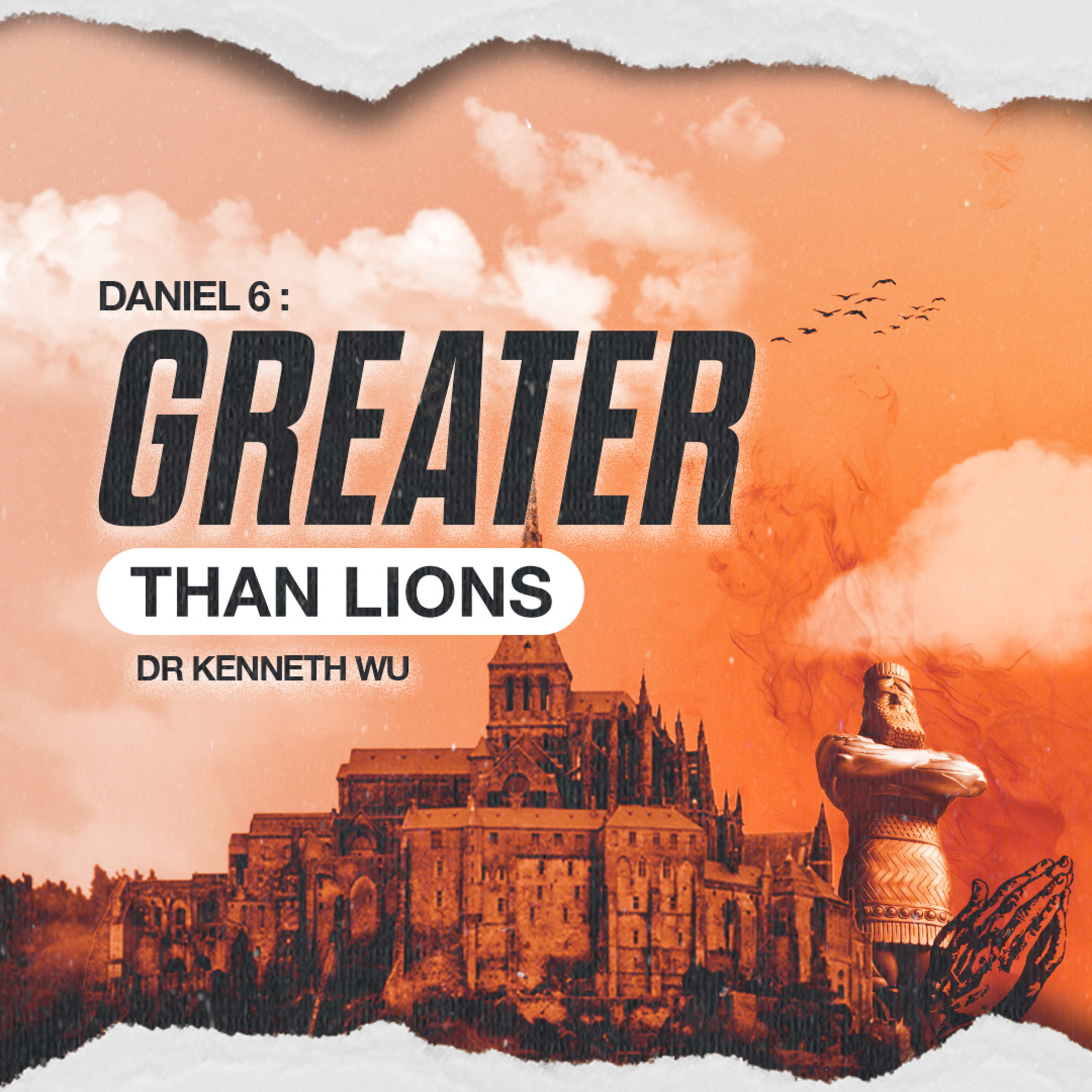 Greater Than Lions - DANIEL SERIES - Dr Kenneth Wu