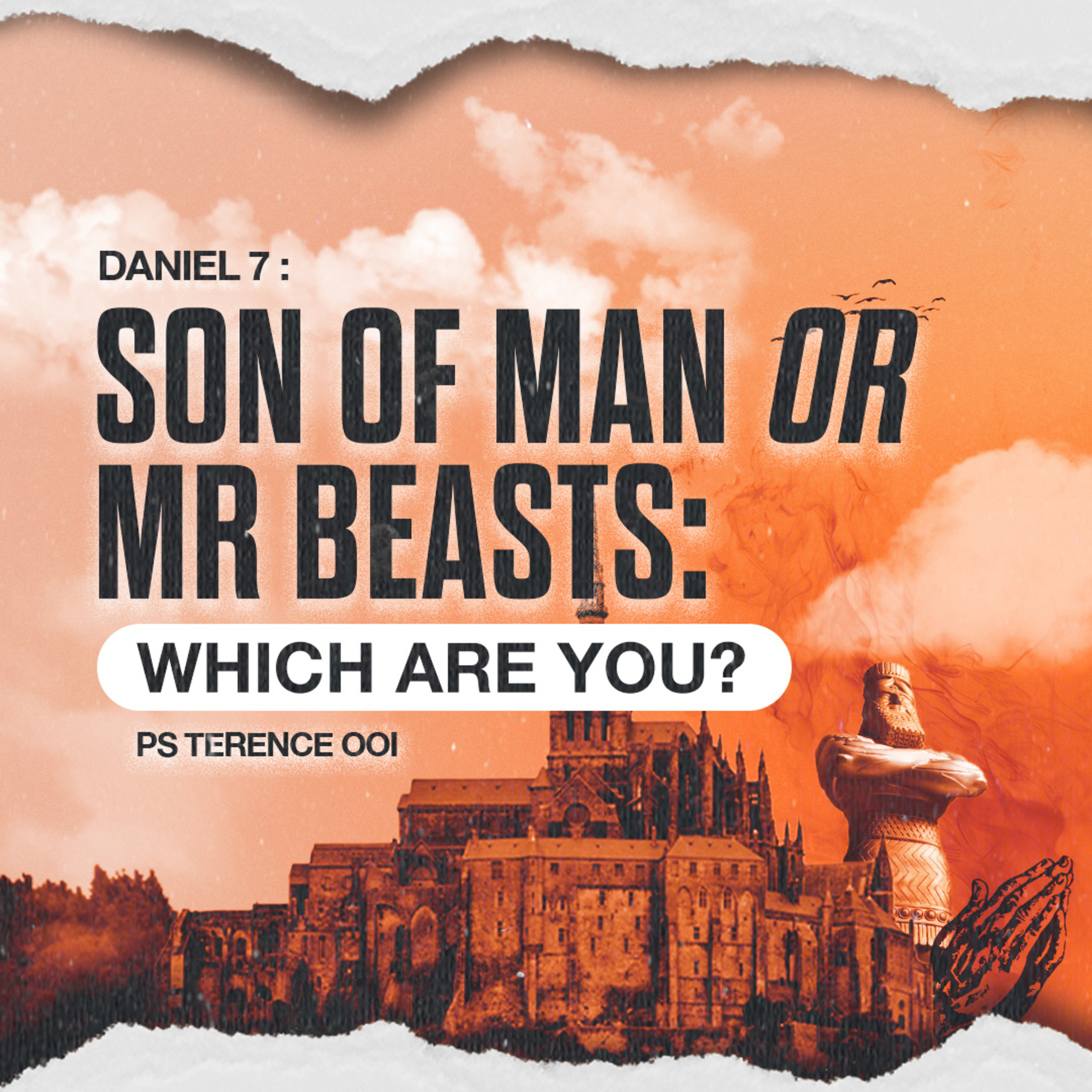 Son of Man or MrBeasts Which Are You - DANIEL SERIES - Ps Terence Ooi