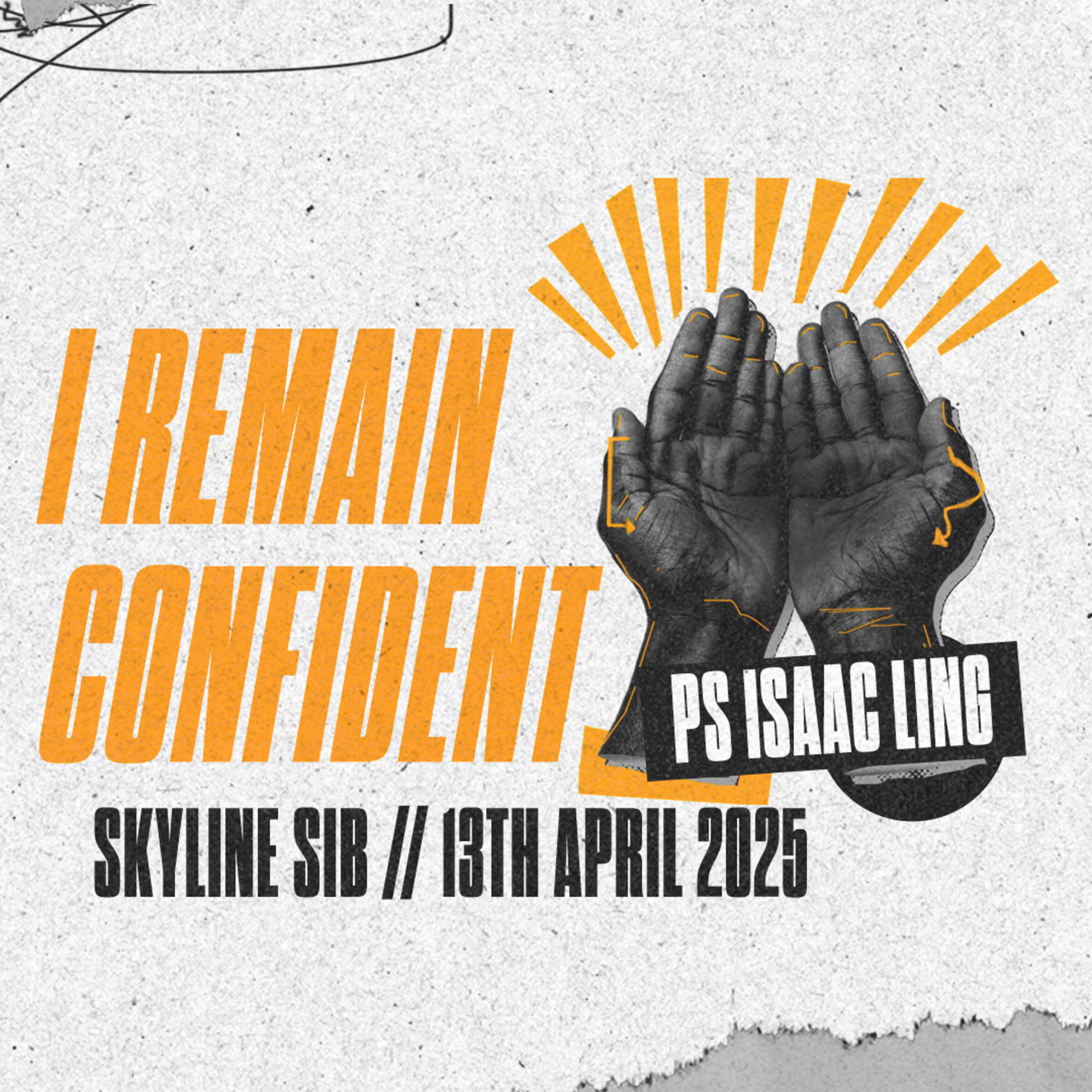 I Remain Confident - Ps Isaac Ling