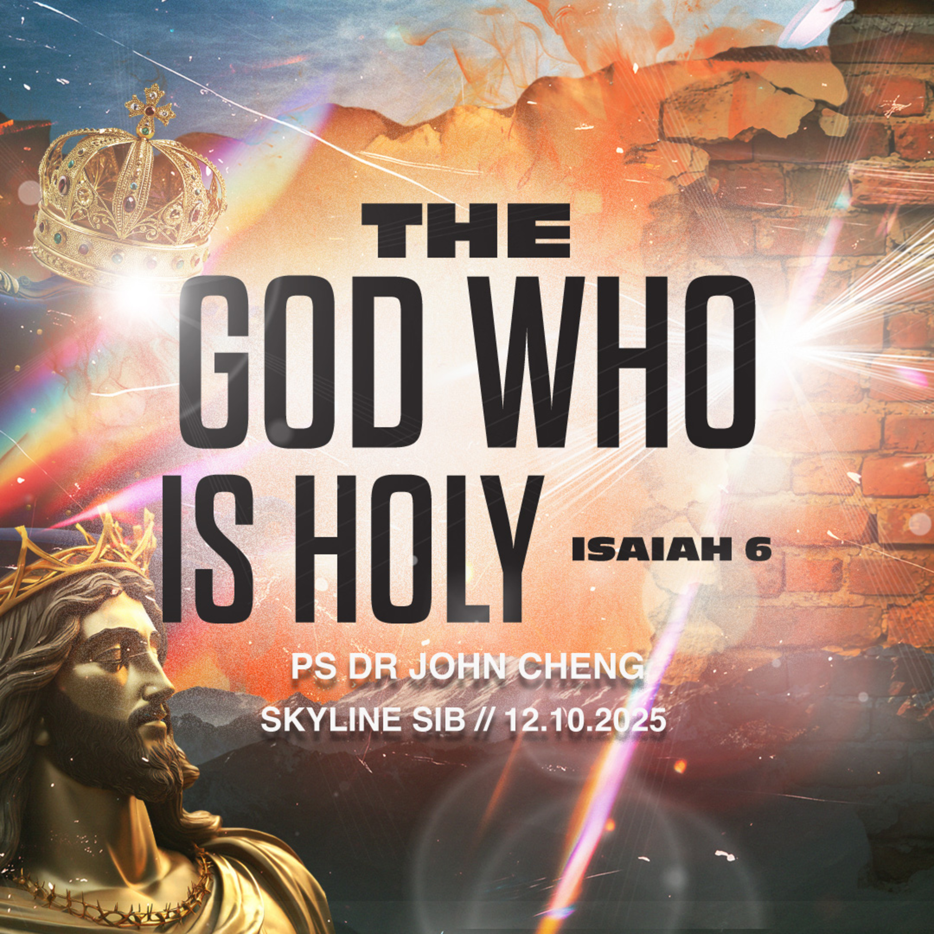 The God Who Is Holy Isaiah 6 - The God Who Series - Ps Dr John Cheng