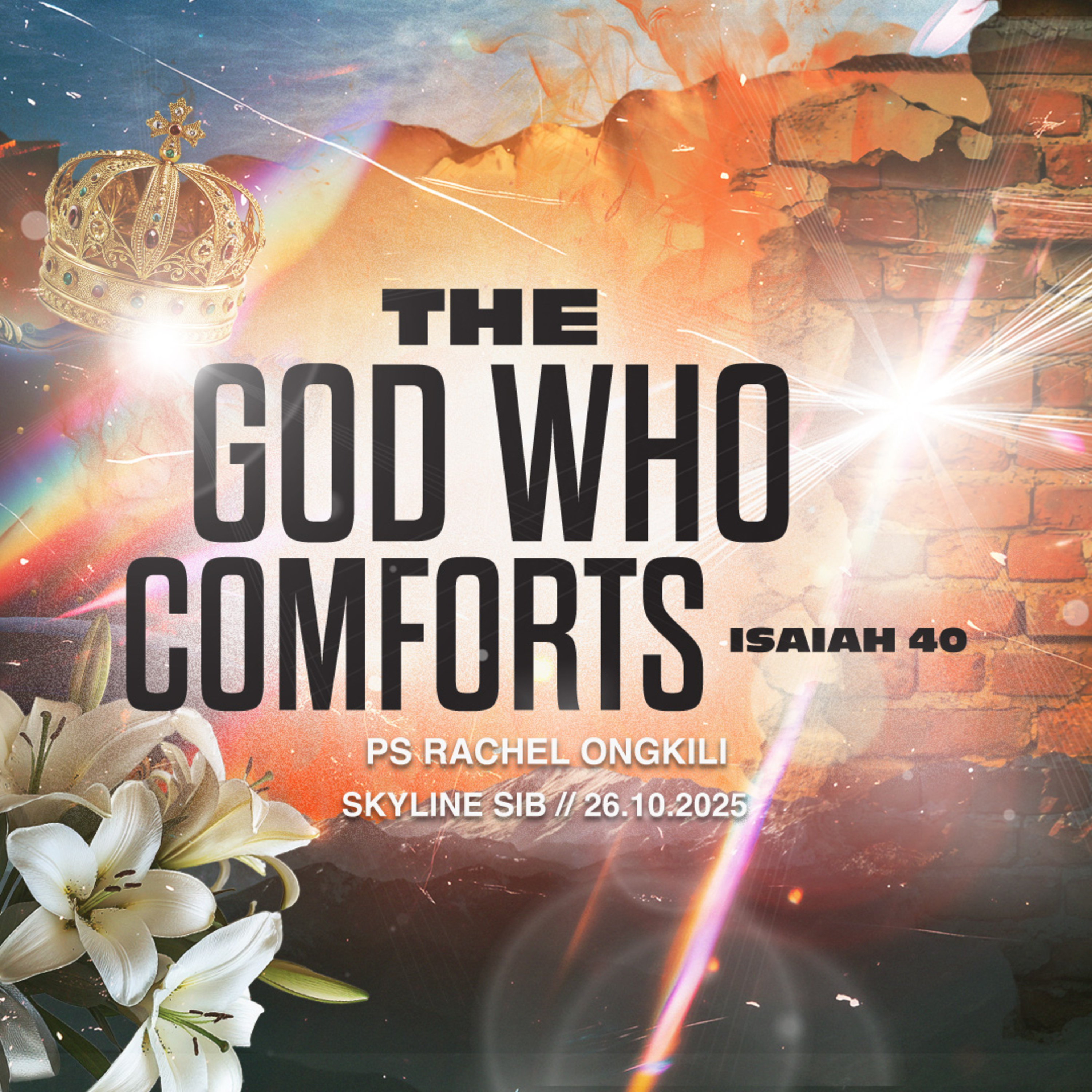 The God Who Comforts (Isaiah 40) - The God Who Series - Ps Rachel Ongkili