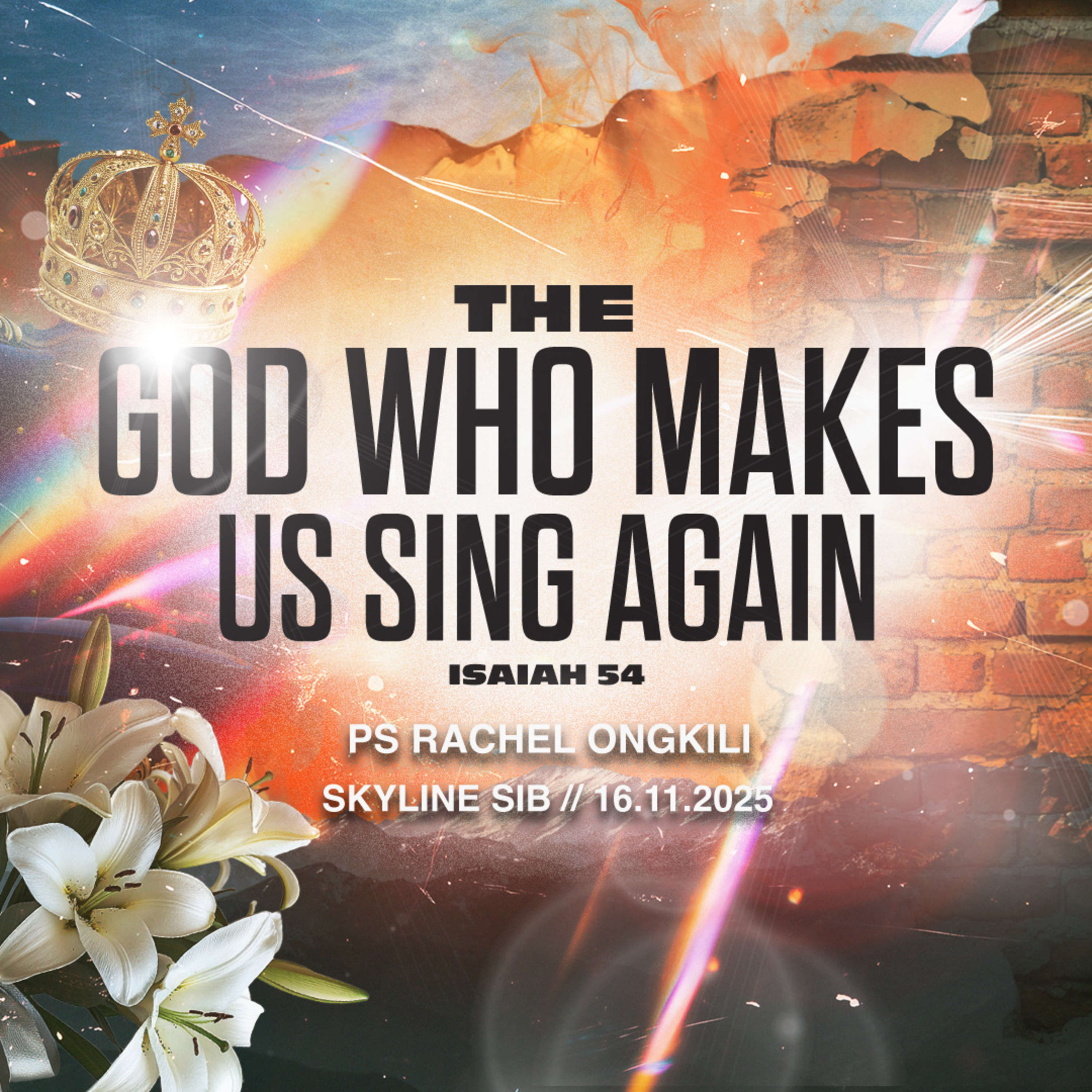 The God Who Makes Us Sing Again - The God Who - Ps Rachel Ongkili