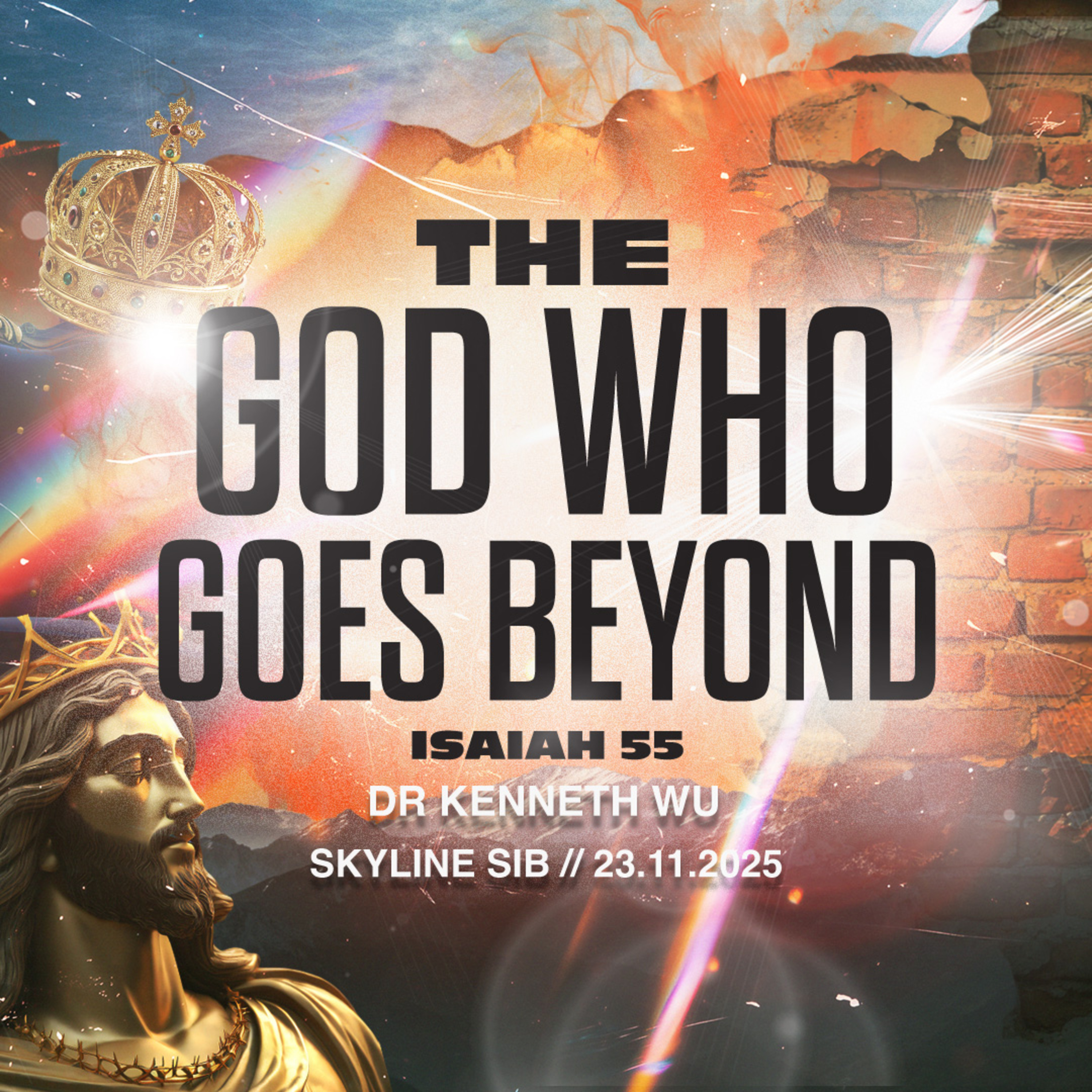 The God Who Goes Beyond - The God Who - Dr Kenneth Wu