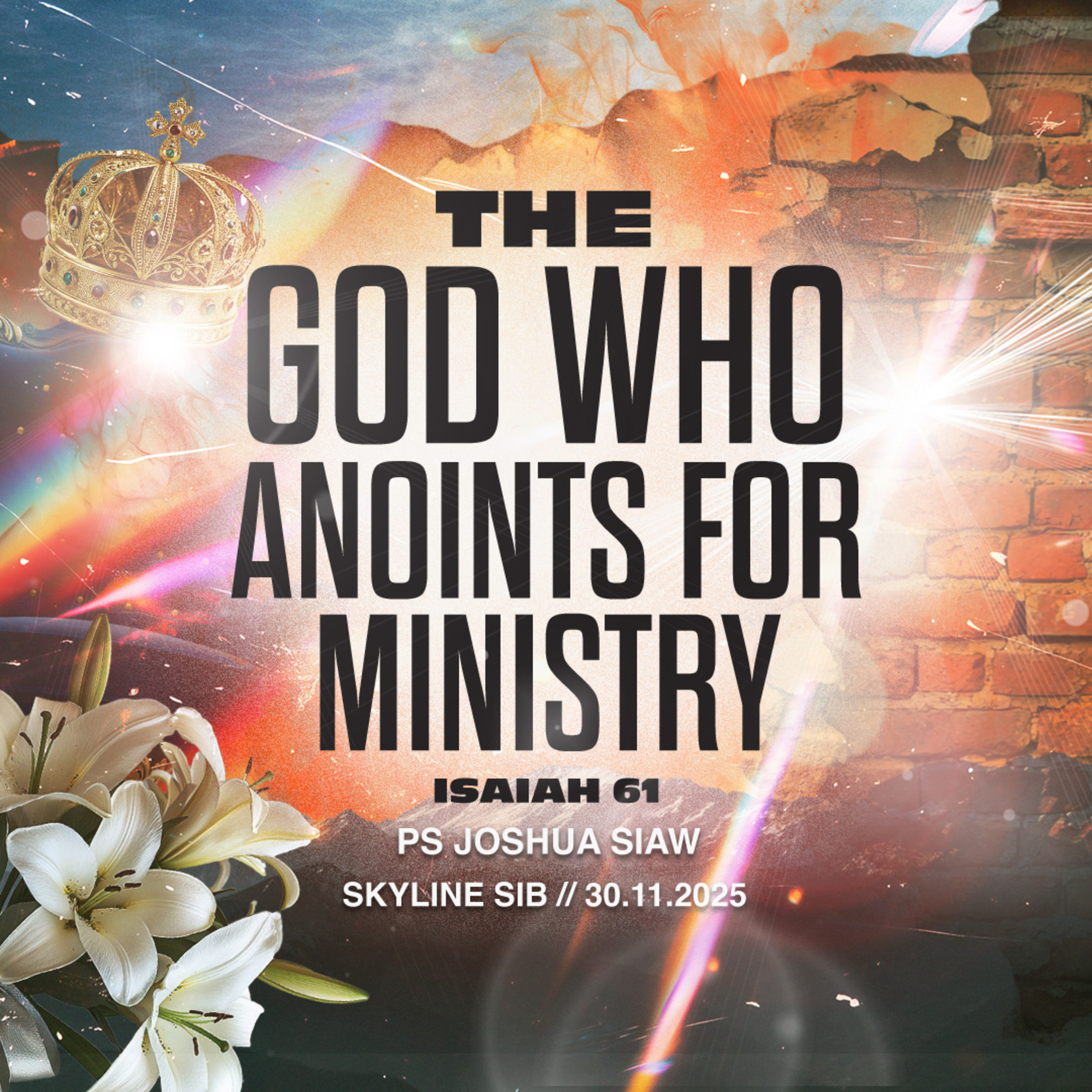 The God Who Anoints For Ministry - The God Who - Ps Joshua Siaw