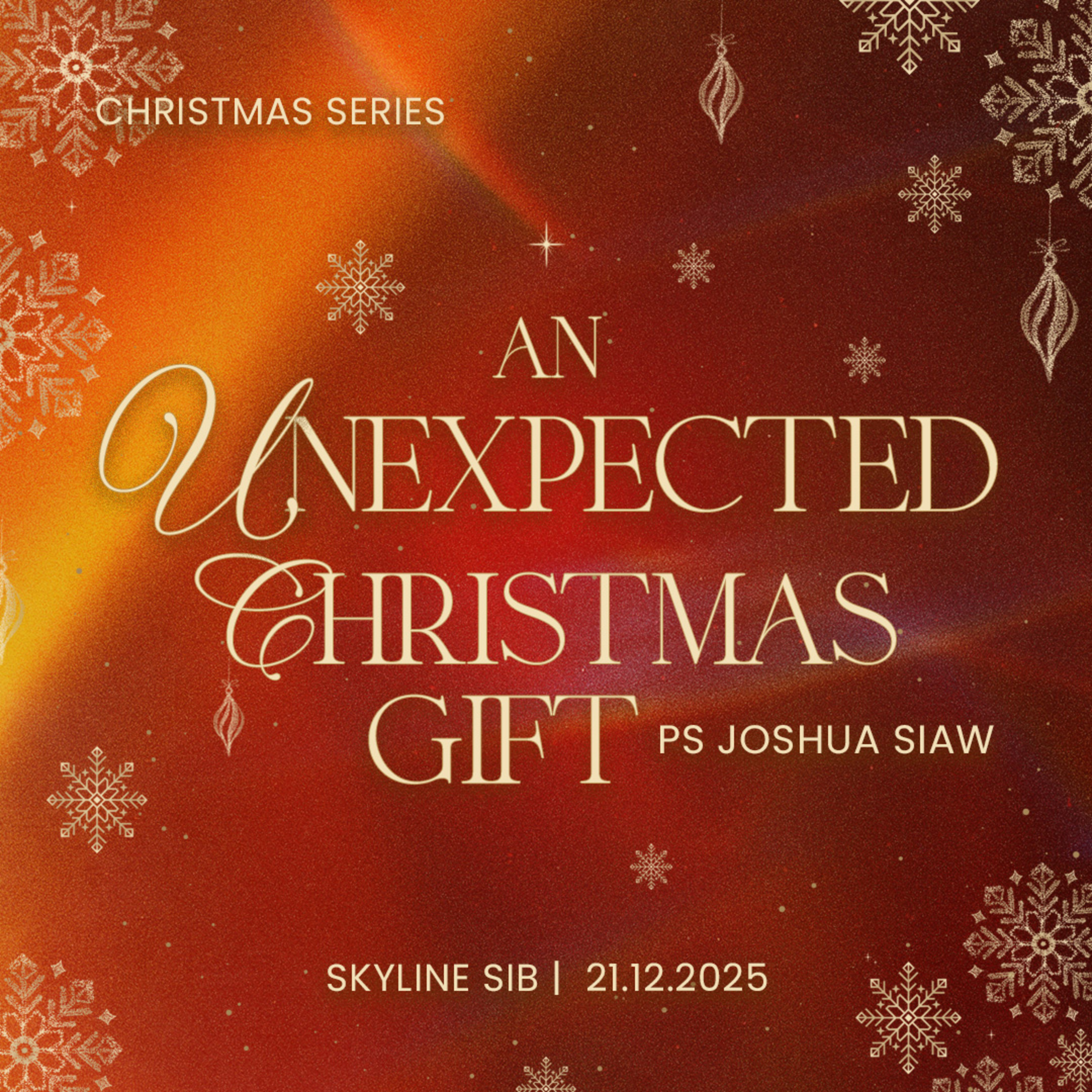 An Unexpected Christmas Gift - Christmas Series - Ps Joshua Siaw