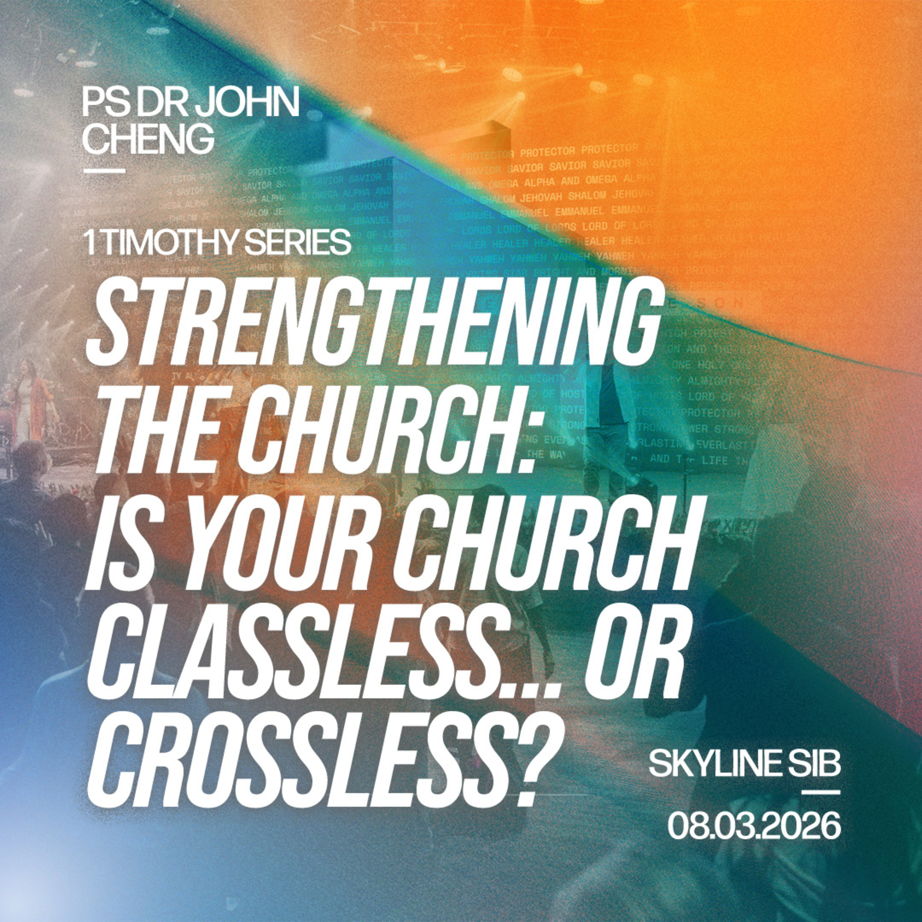 Is Your Church Classless… or Crossless? - Strengthening the Church - Ps Dr John Cheng episode artwork