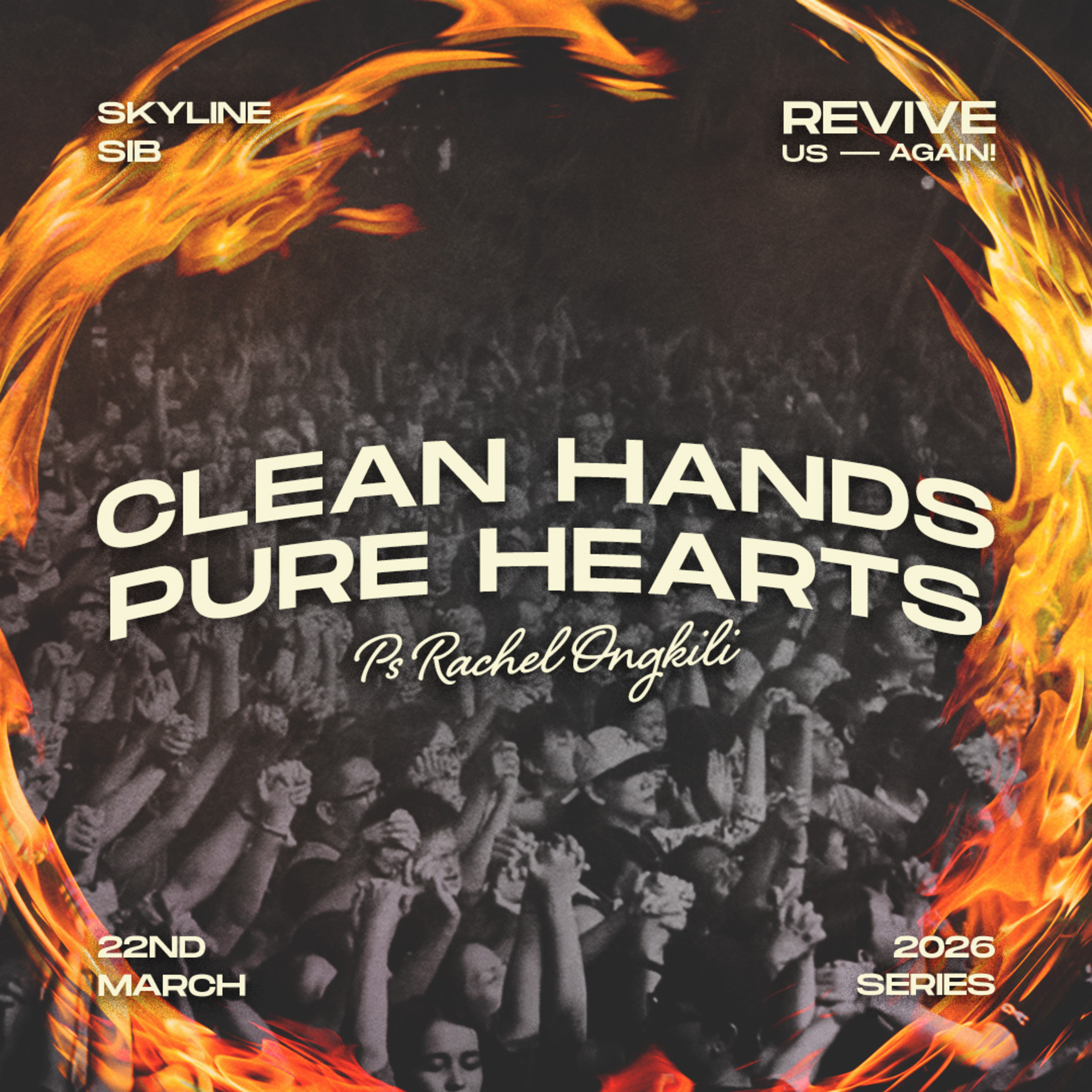Clean Hands, Pure Hearts - Revive Us Again! - Ps Rachel Ongkili episode artwork