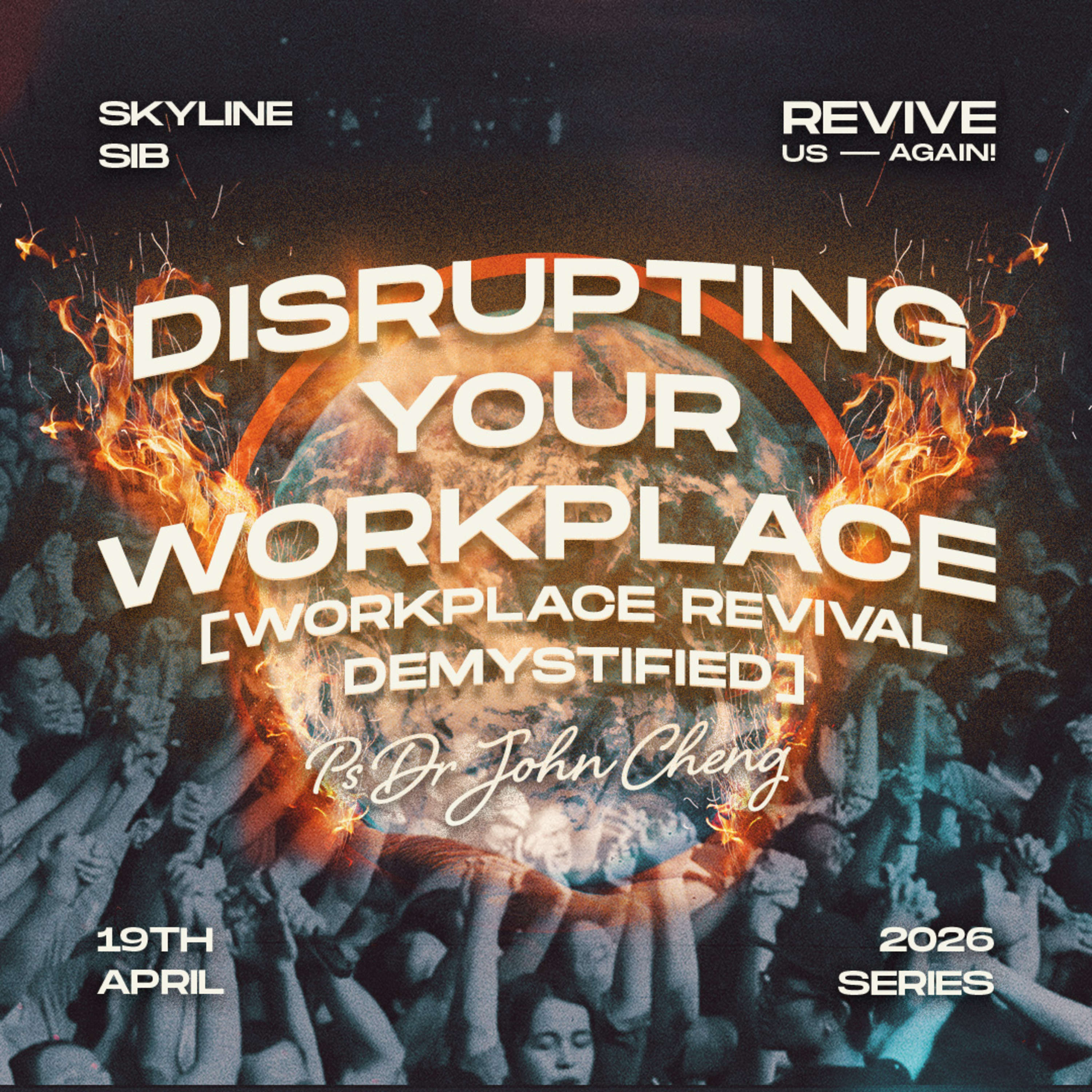 Disrupting Your Workplace [Workplace Revival Demystified] - Revive Us Again! - Ps Dr John Cheng episode artwork