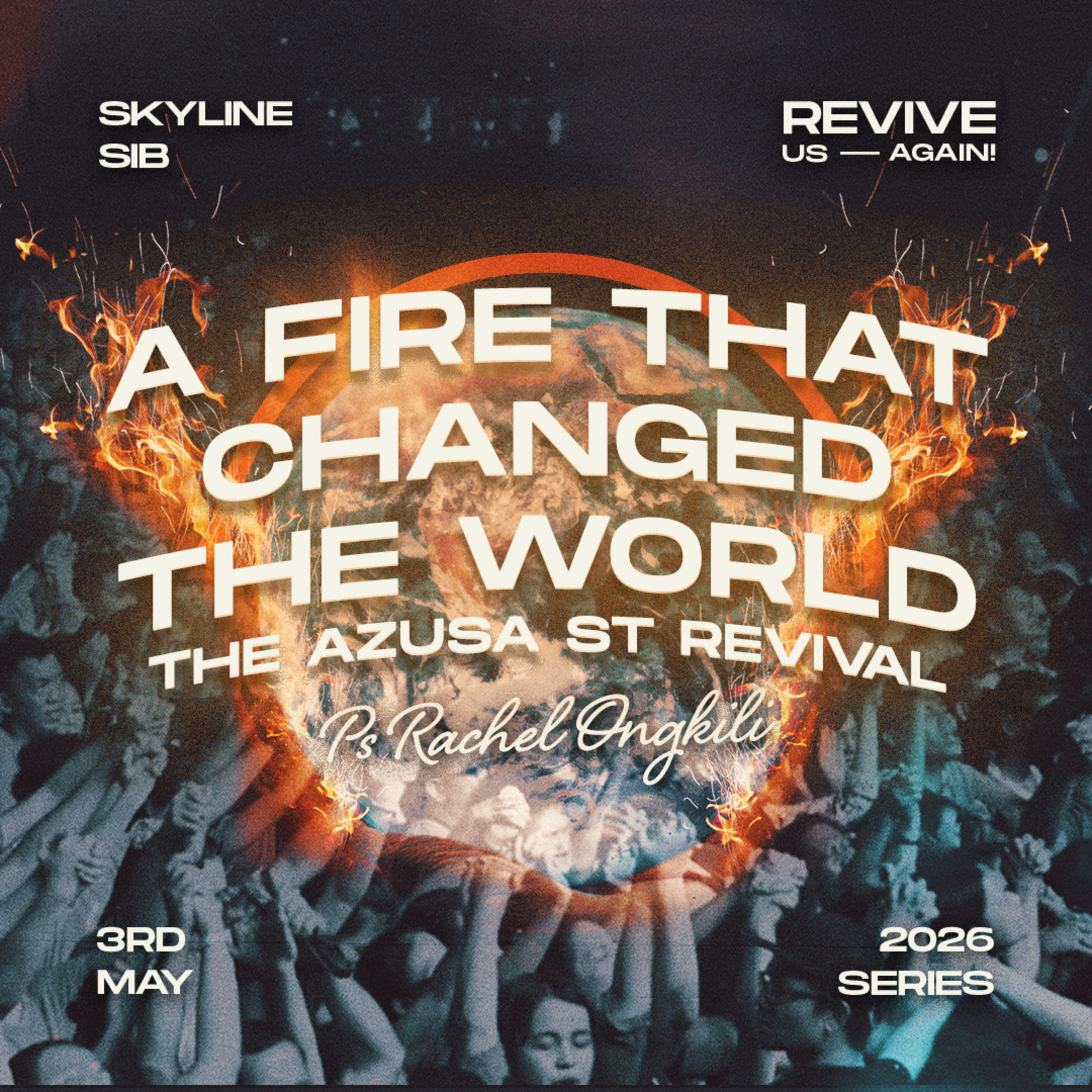 A Fire That Changed the World? The Azusa St Revival - Revive Us Again! - Ps Rachel Ongkil episode artwork