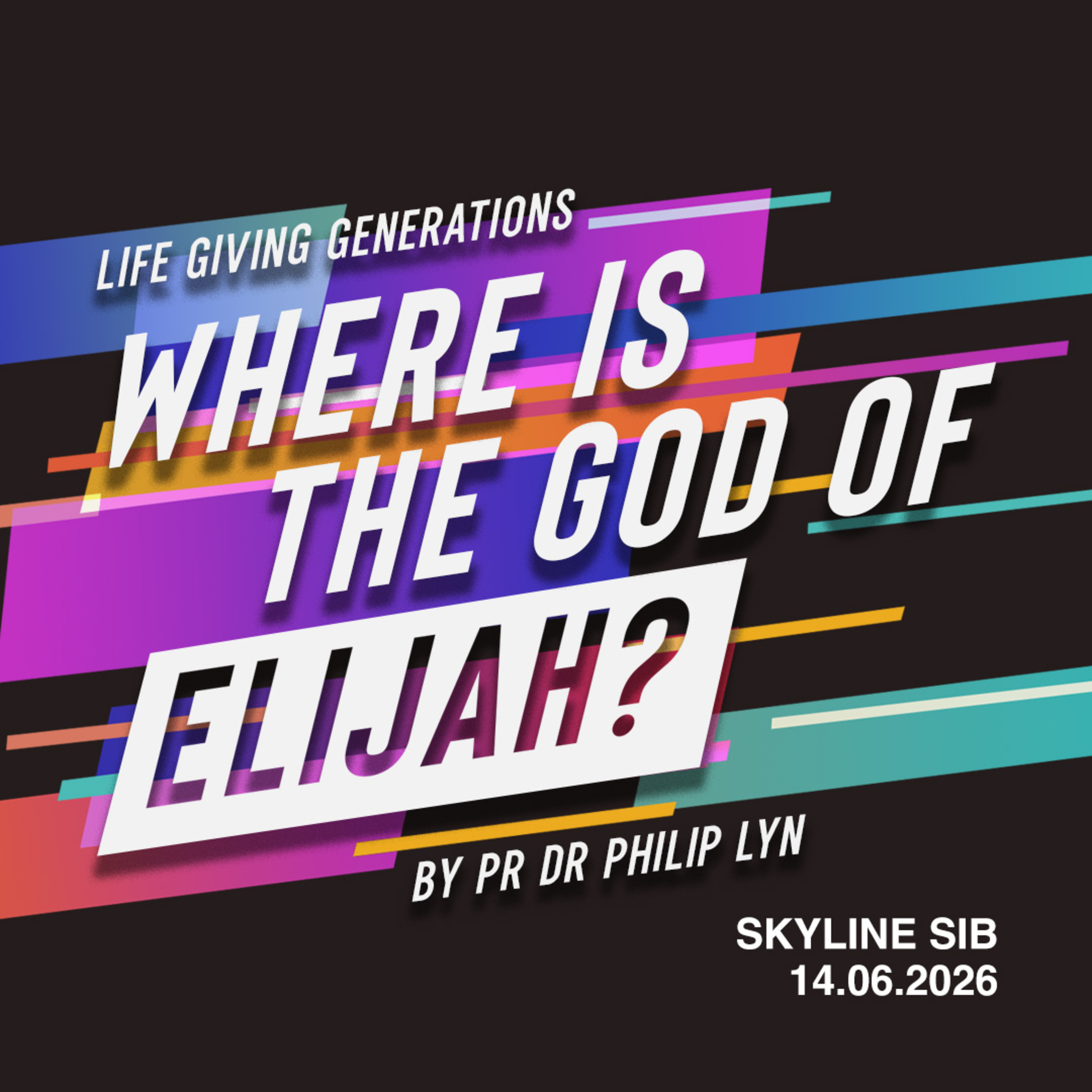 Where is the God of Elijah? - Life Giving Gen - Pr Dr Philip Lyn episode artwork