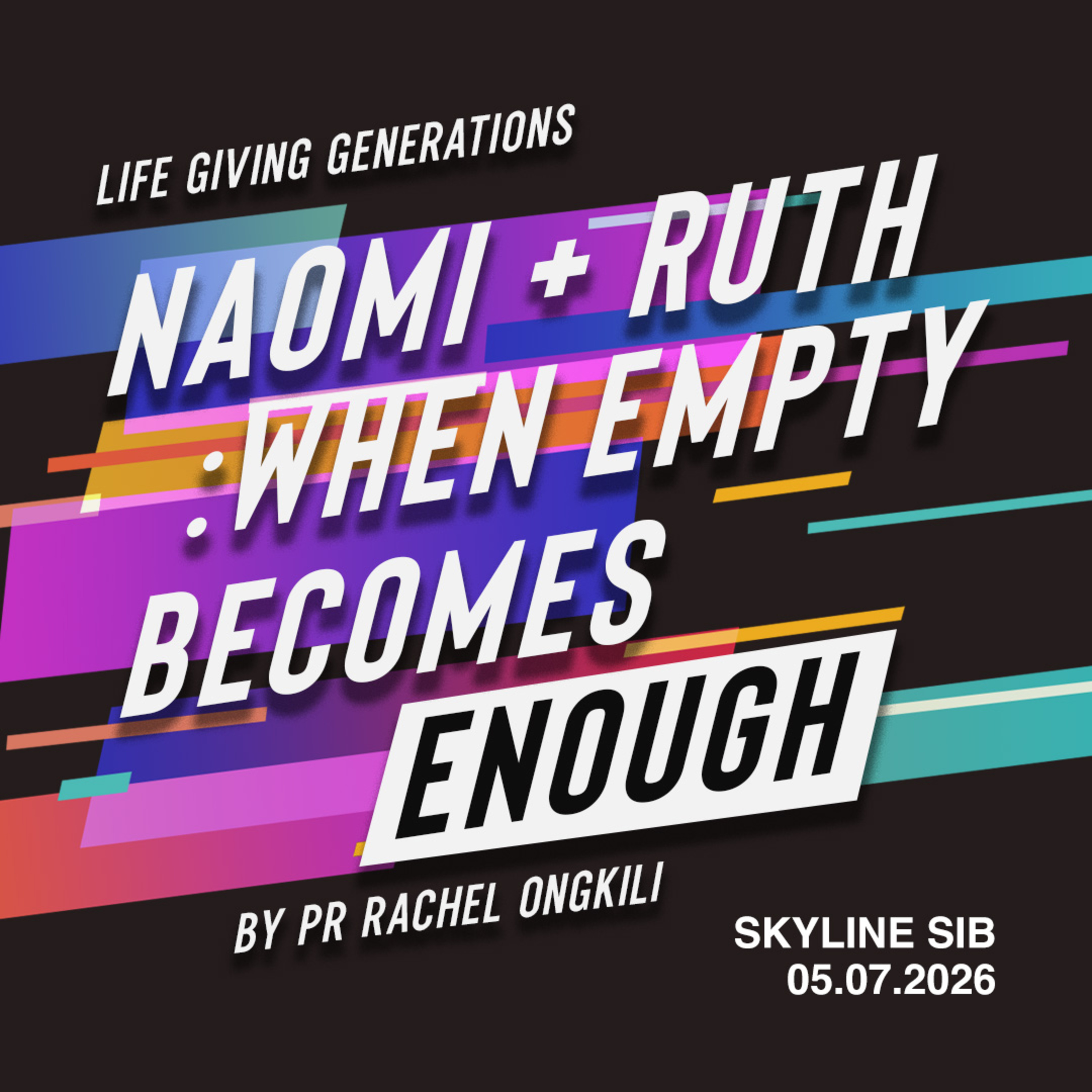 Naomi + Ruth : When Empty Becomes Enough - Life Giving Gen - Pr Rachel Ongkili episode artwork