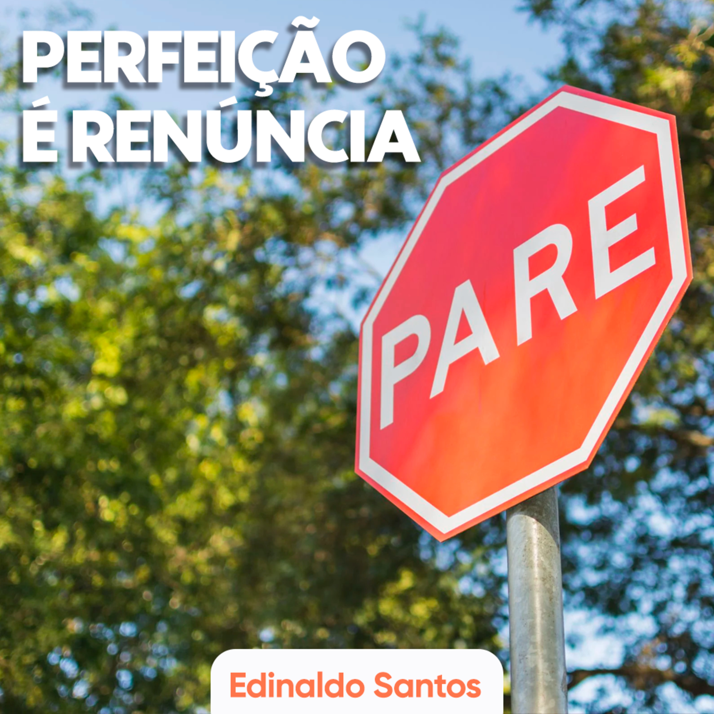 Perfeição é Renúncia episode artwork