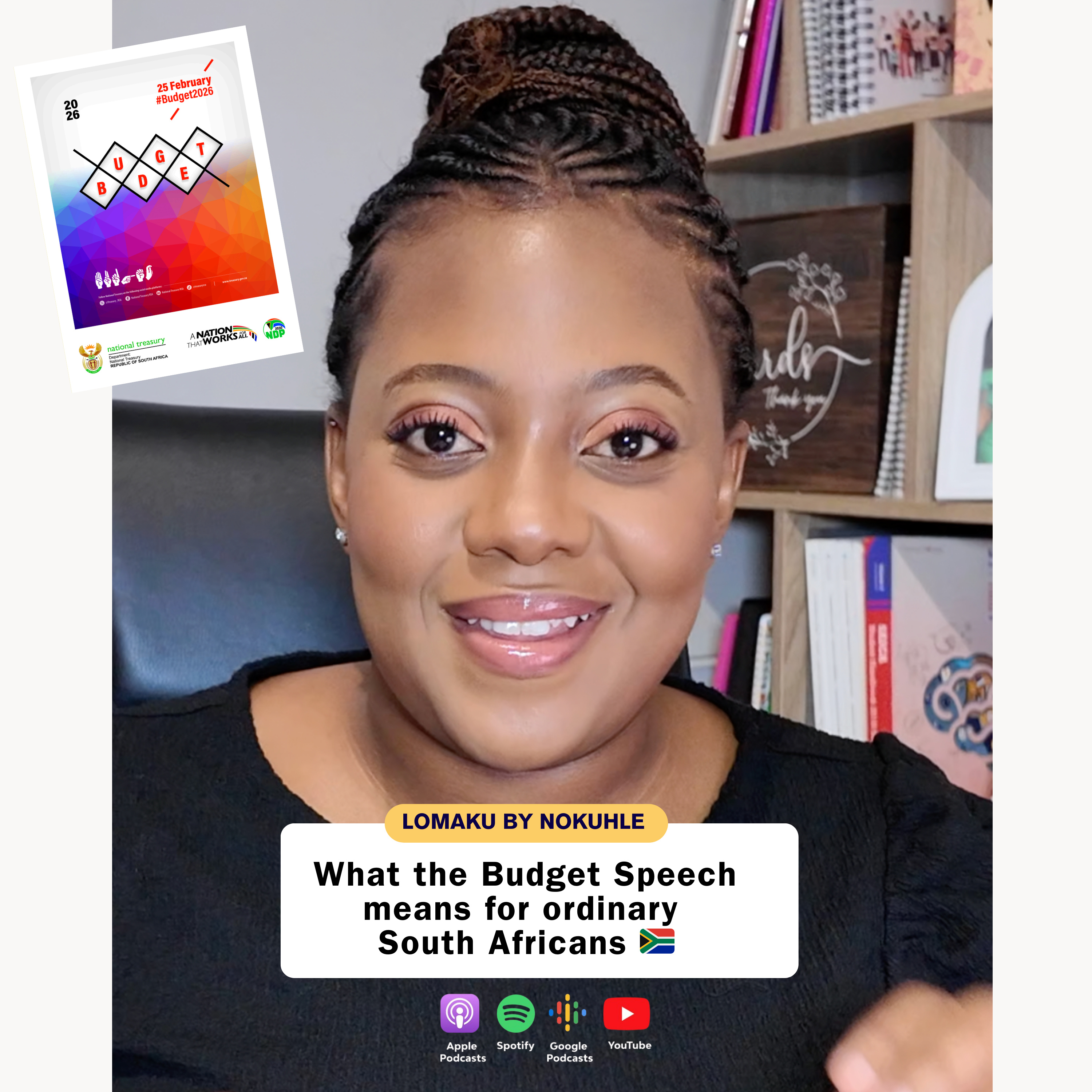 What the National Budget Speech means for us ordinary South African citizens 🇿🇦 - unpacked by ‘Lomaku by Nokuhle’.