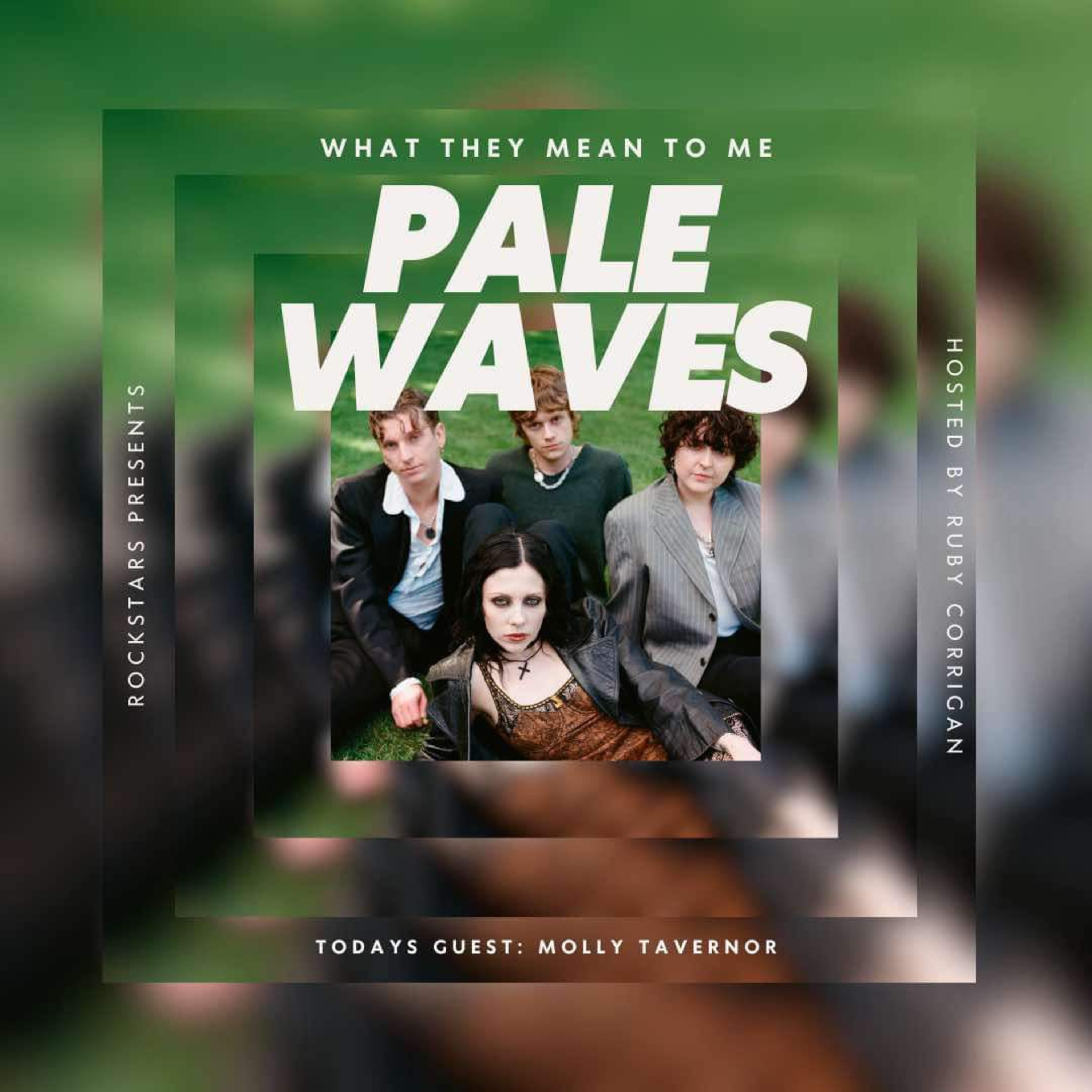 What They Mean To Me 2: Pale Waves. episode artwork