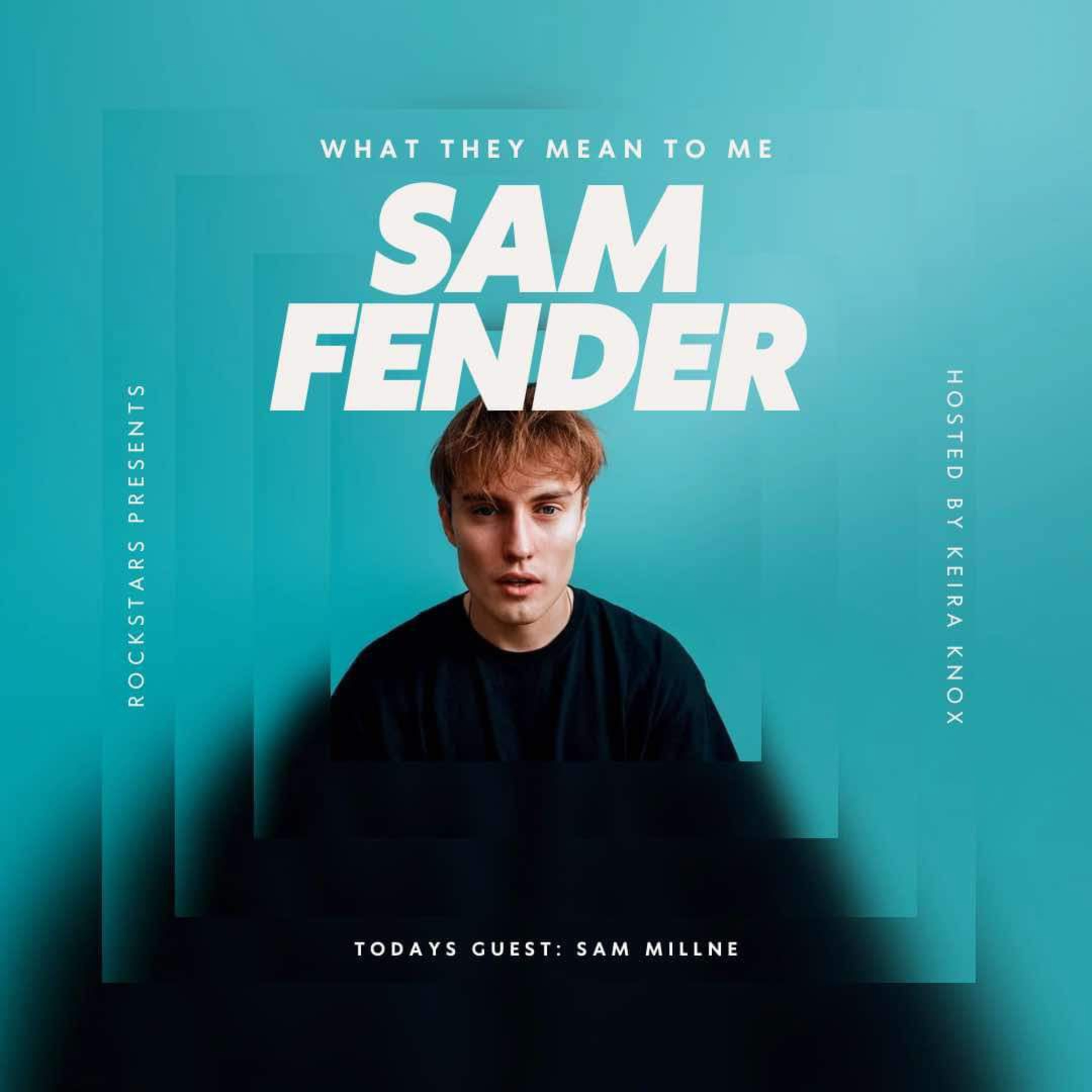 What They Mean To Me- Sam Fender episode artwork