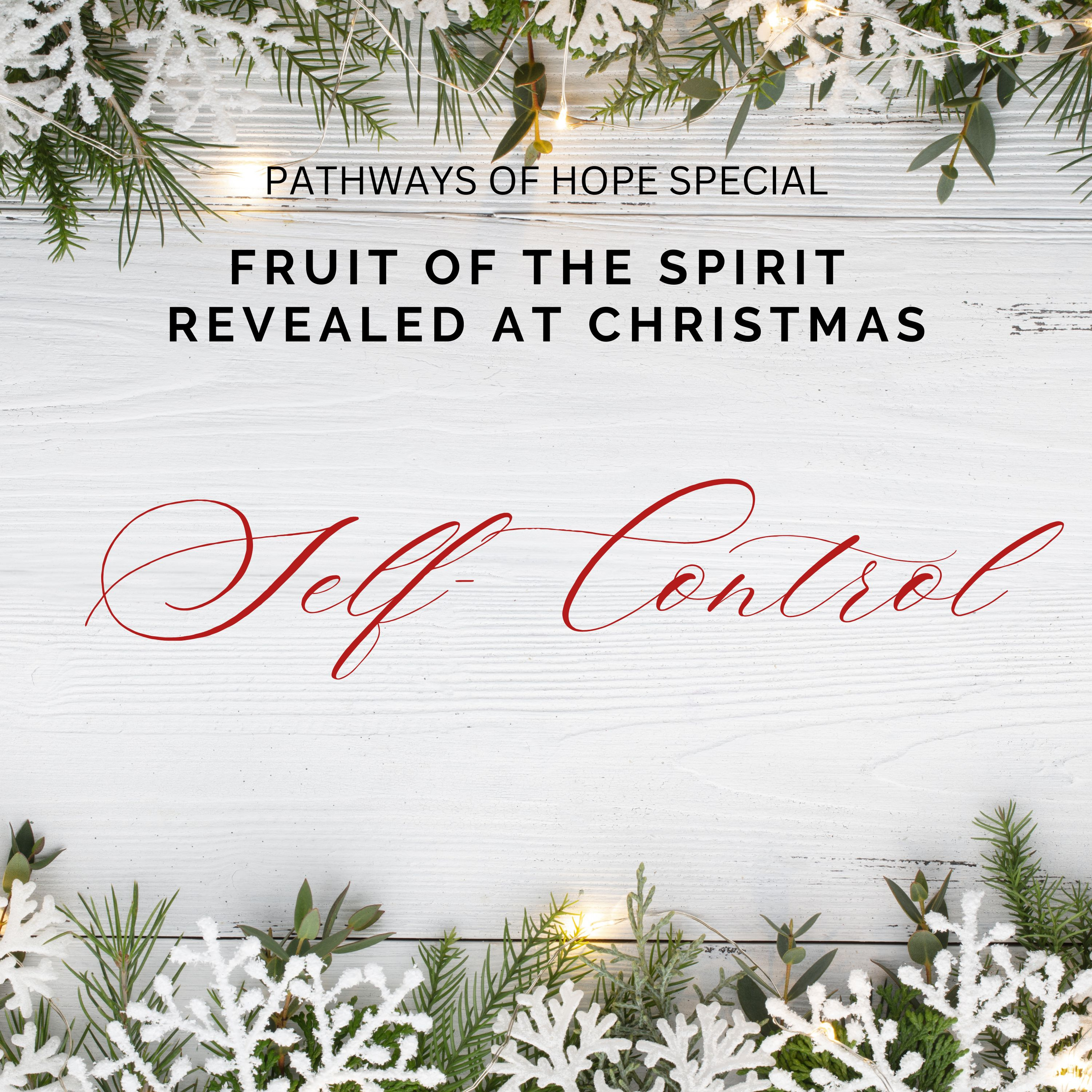 POH Special: SELF-CONTROL (Fruit of the Holy Spirit Revealed at Christmas) episode artwork